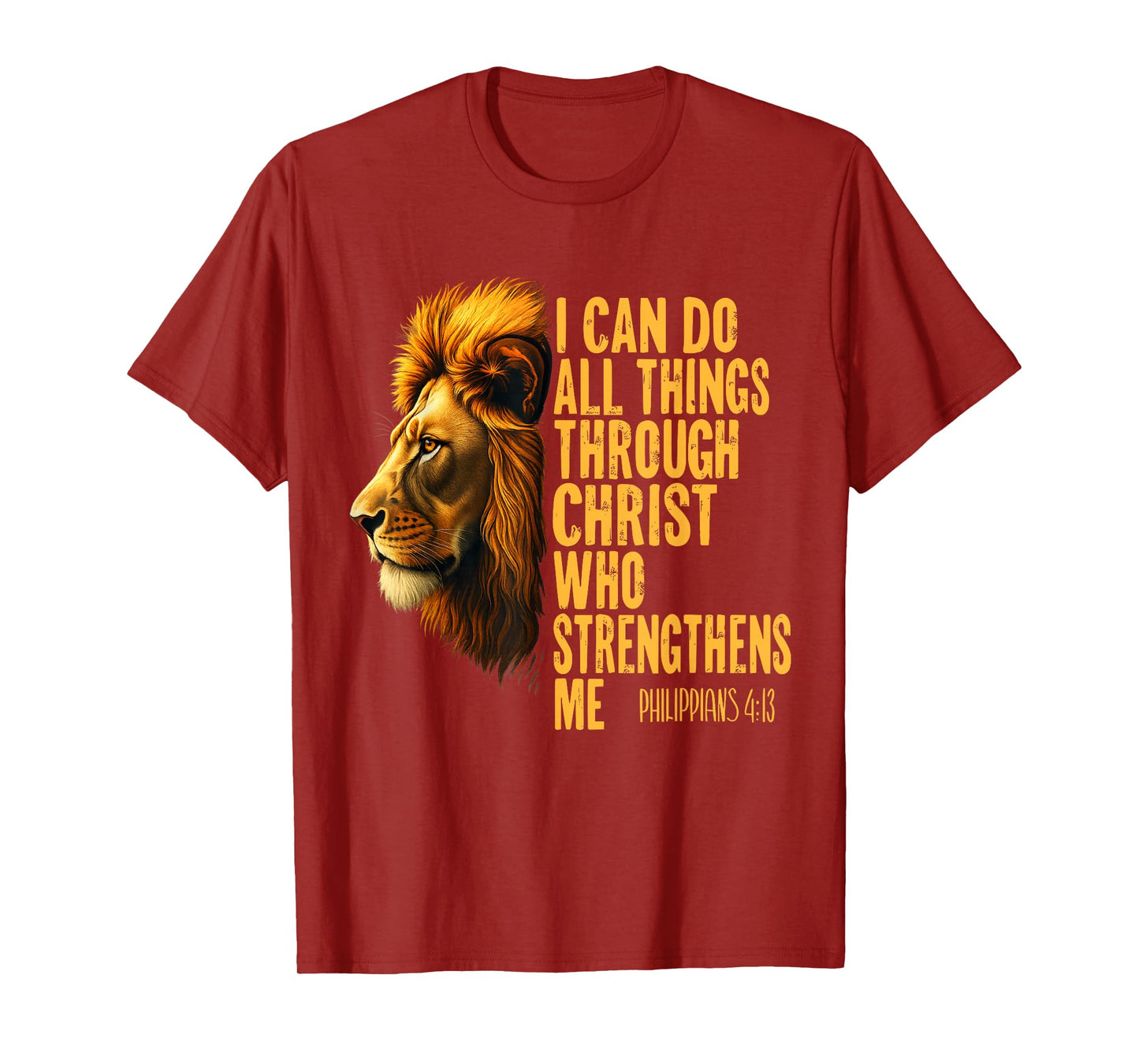 I Can Do All Things Through Christ Who Strengthens Me Bible T-Shirt
