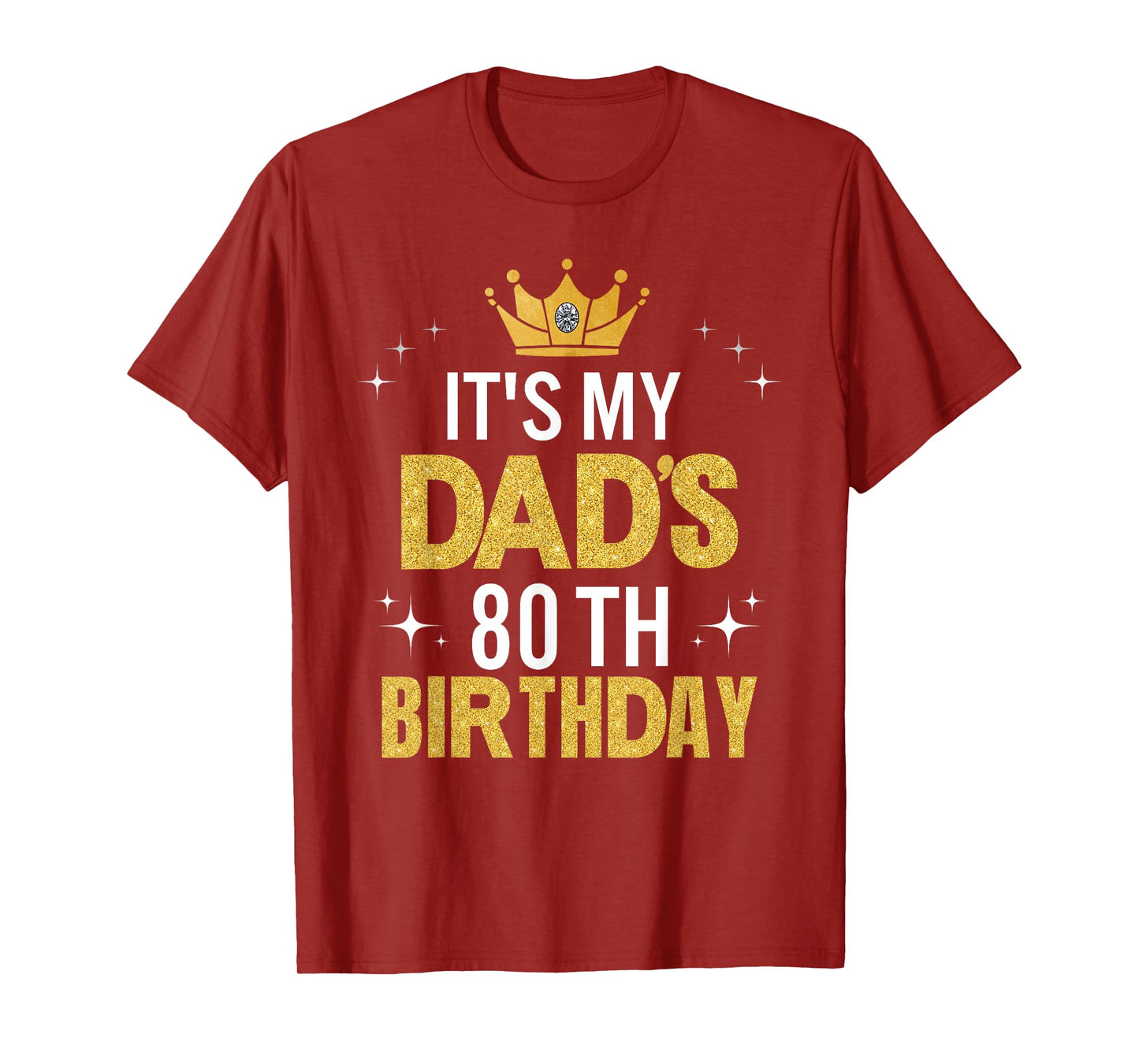 It's My Dad's 80th Birthday 80 Years Old Funny T-Shirt