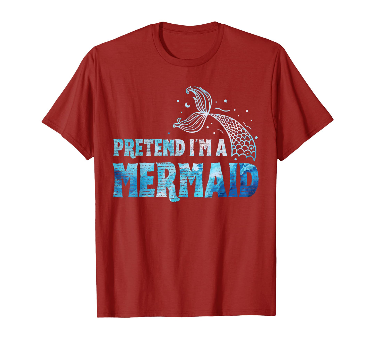 Pretend I'm A Mermaid Lazy Funny Mermaid Halloween Costume T-Shirt