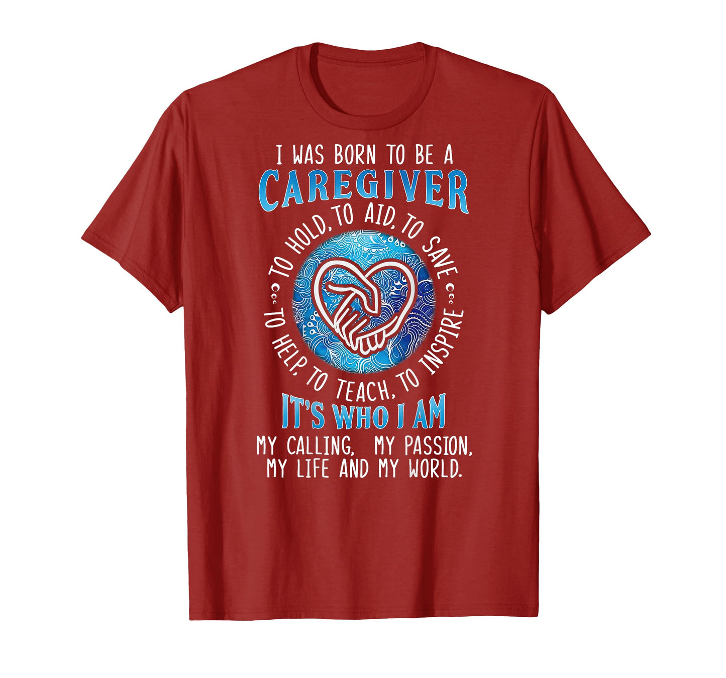 I was born to be a caregiver ON BACK T-Shirt