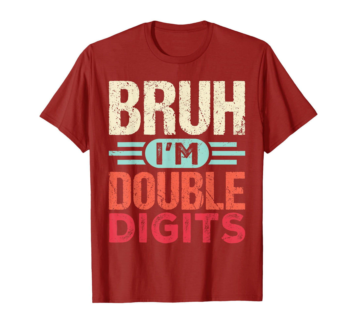 Bruh I'm Double Digits 10th Birthday Gifts 10 Year Old Boy T-Shirt