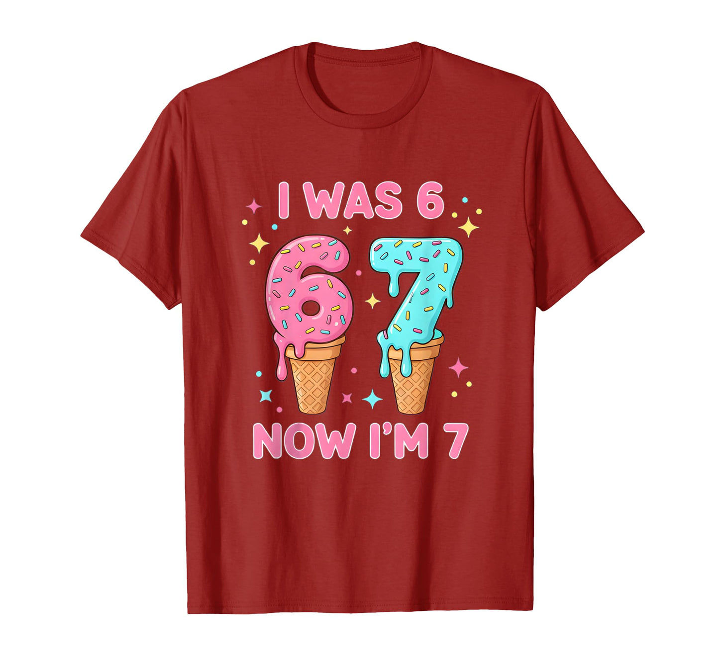 I was 6 Now I’m 7 Cute Ice Cream 7th Birthday Kids 67 Funny T-Shirt