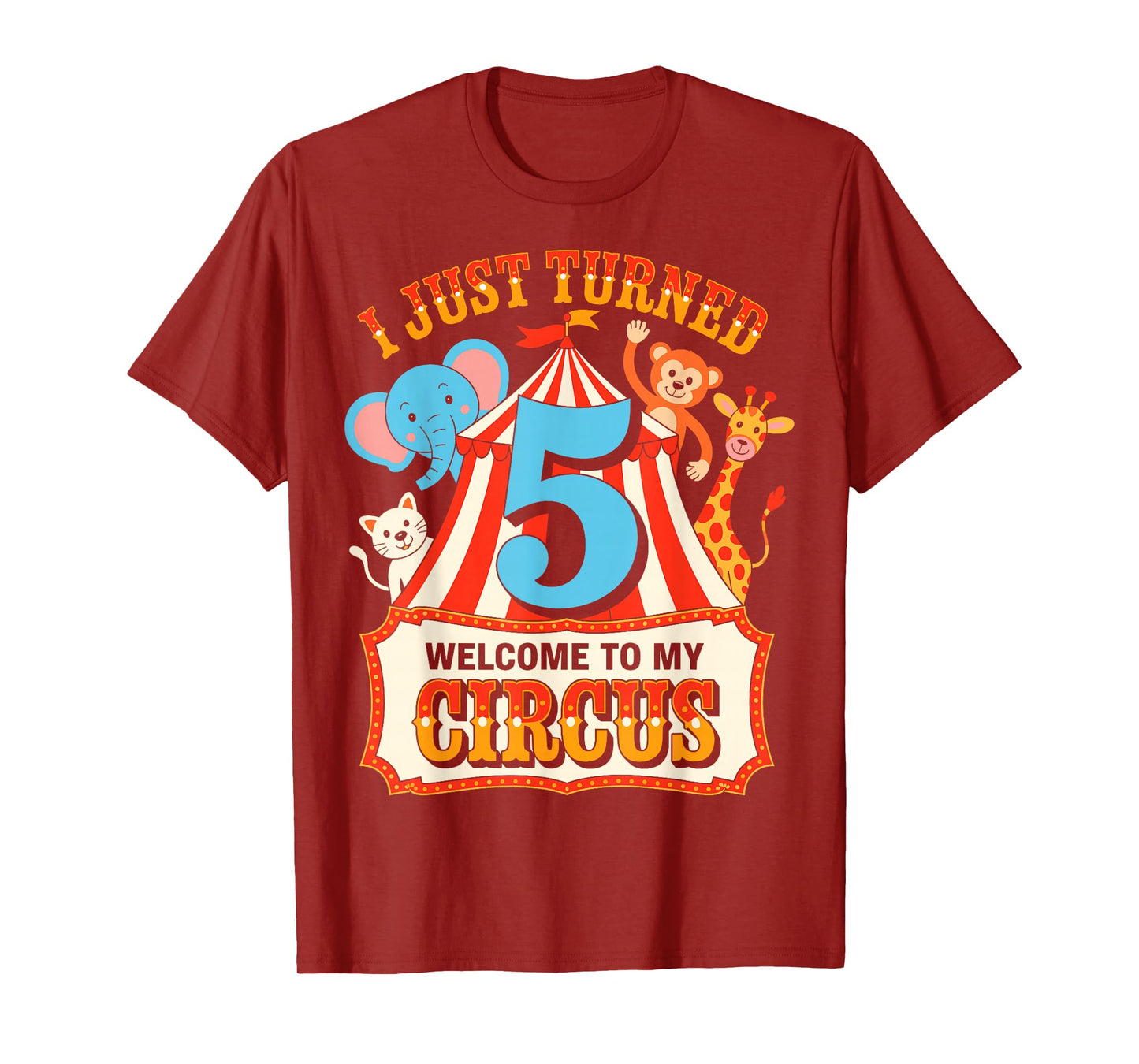 I Just Turned 5 Welcome to My Circus 5 Birthday Party Circus T-Shirt