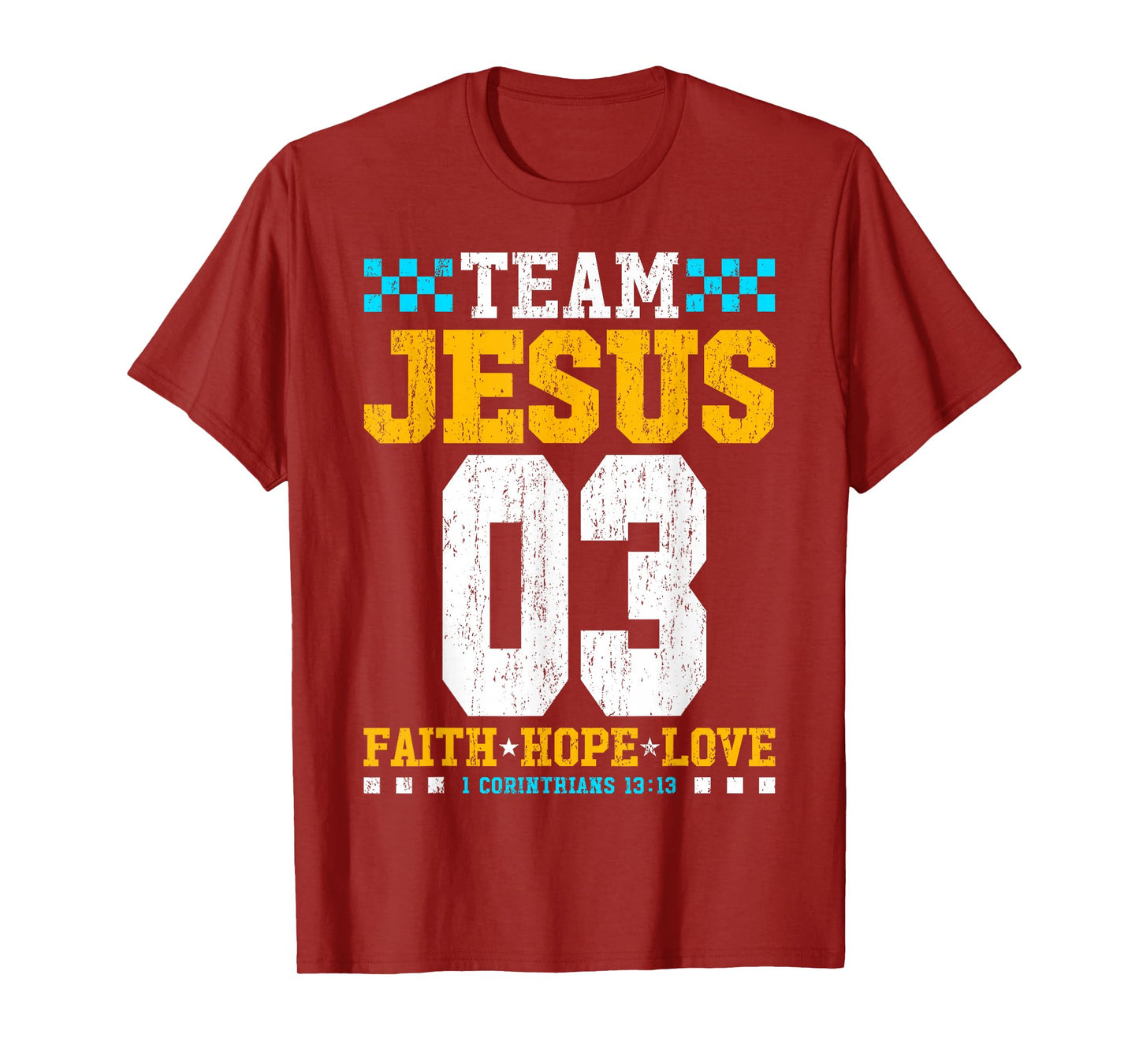Team Jesus 03 Faith Hope Love Christian Bible Verse T-Shirt