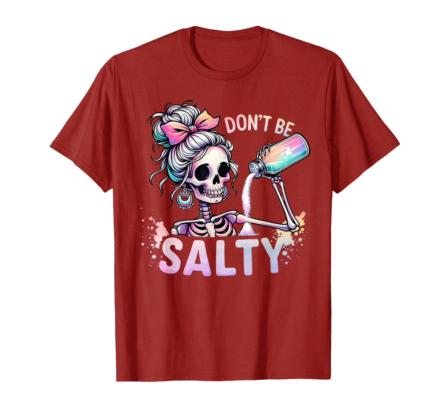 Don't Be Salty Skeleton Women Messy Bun T-Shirt