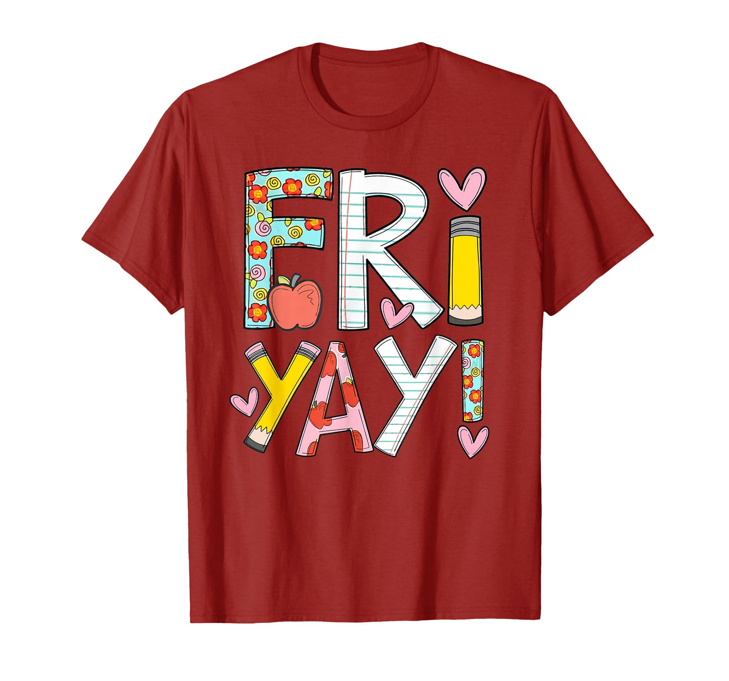 Fri-Yay Happy Friday Funny Weekend Teacher Back To School T-Shirt for Men Women Girls Kids