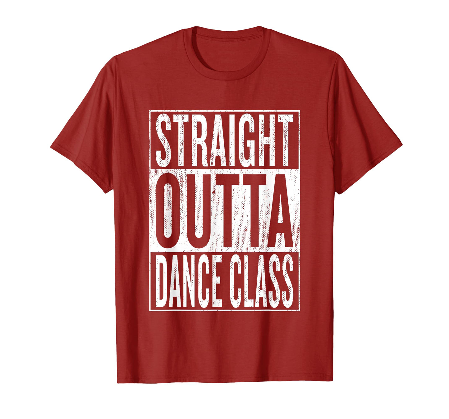 Straight Outta Dance Class | Great Dancer & Dancing Shirt T-Shirt