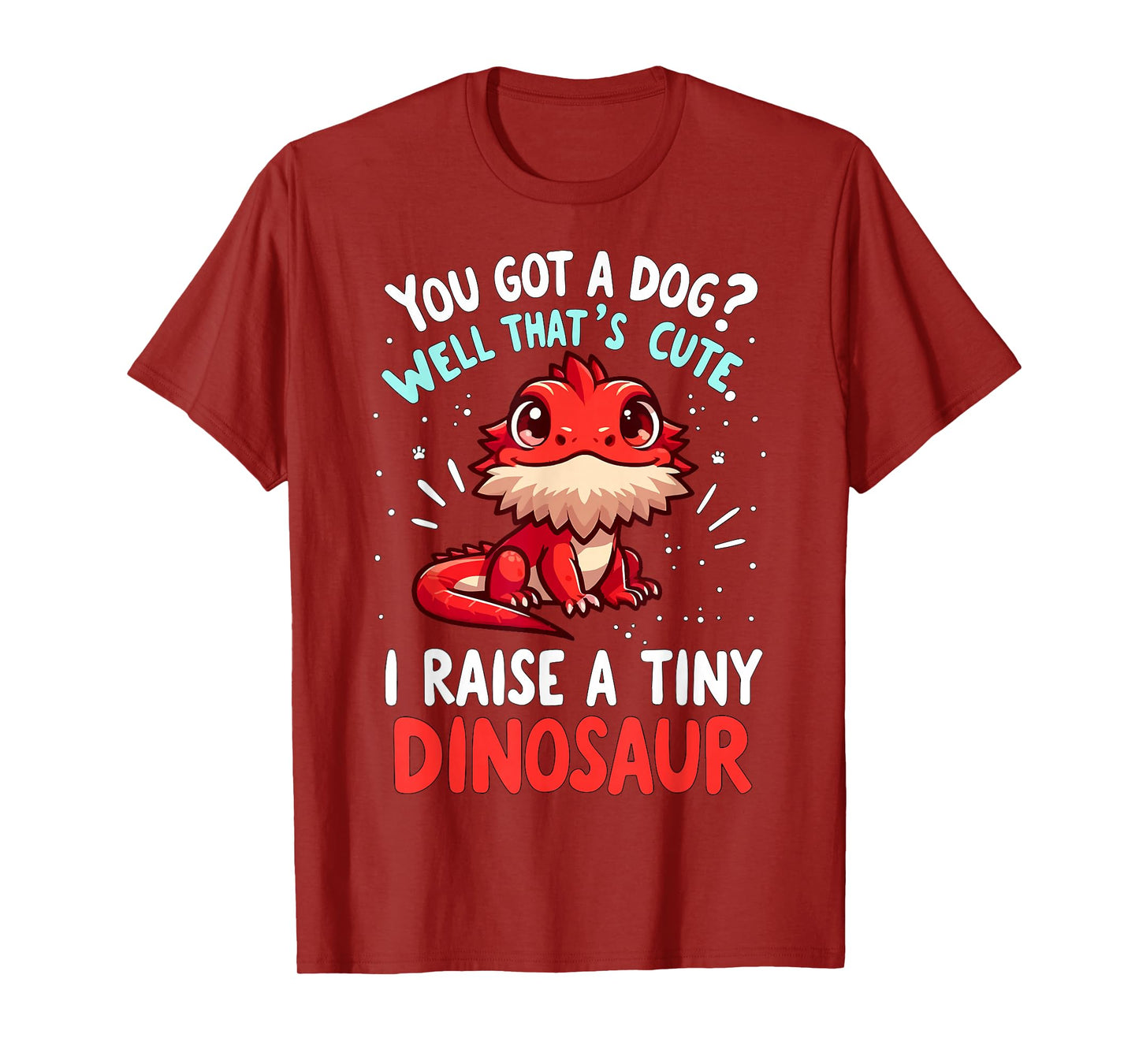 Bearded Dragon Pet I Raise A Tiny Dinosaur Bearded Dragon T-Shirt