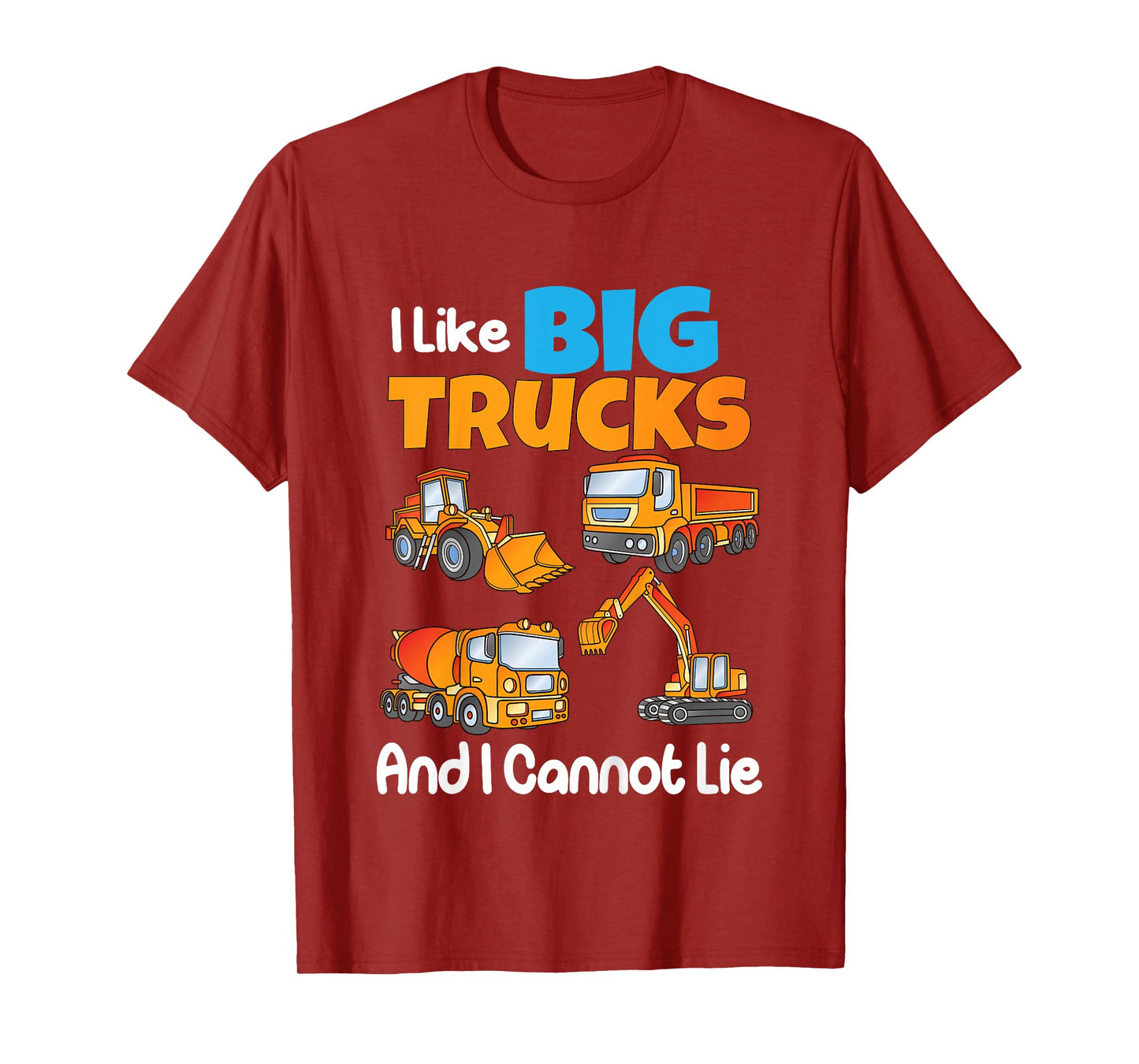 I Like Big Trucks And I Cannot Lie Kids Boys Girls Toddlers T-Shirt