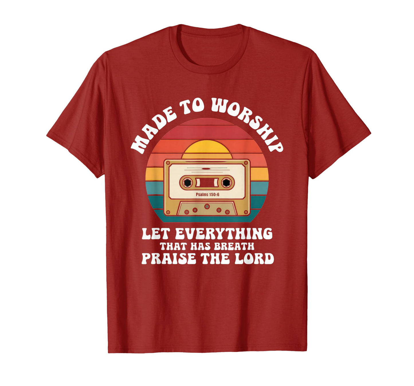 Worship Tshirt Christian Music Retro Cassette Psalms 150:6 T-Shirt