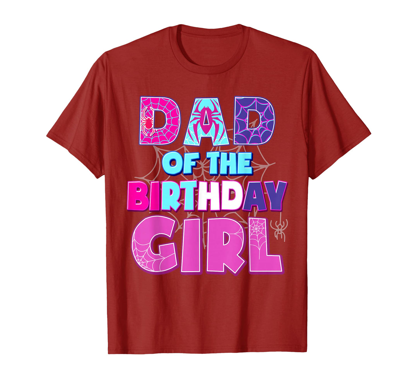 Birthday Party Dad Of The Birthday Girl Funny Spider T-Shirt