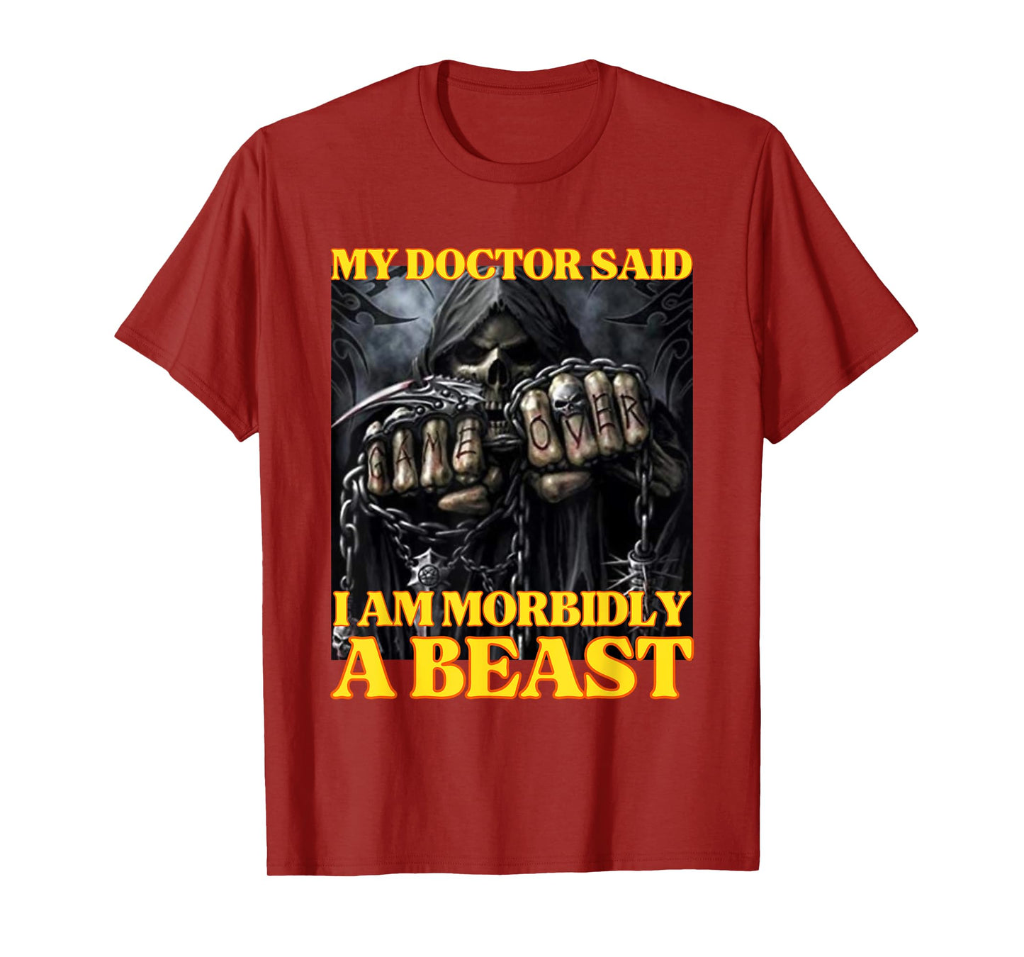 My Doctor Says I'm Morbidly A Beast Funny Hard Skeleton Meme T-Shirt