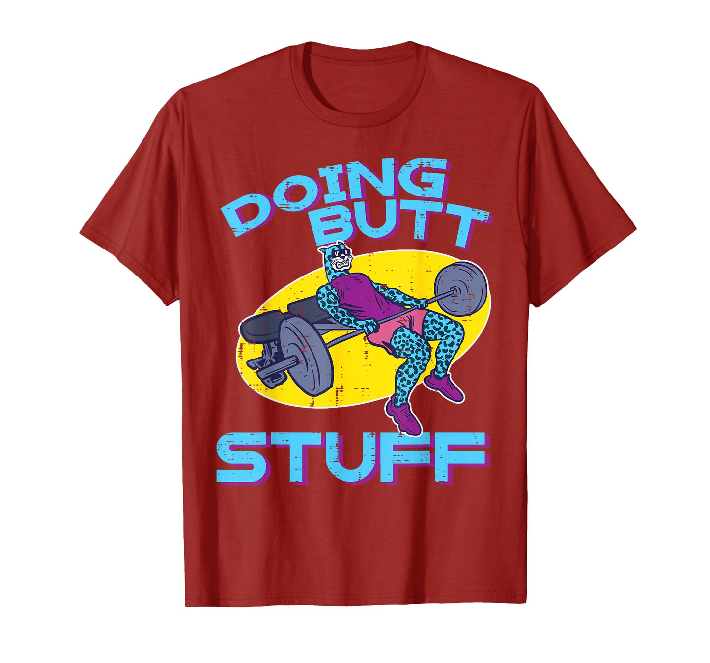 Gym Workout Funny Glute Workout Fitness Women Men T-Shirt