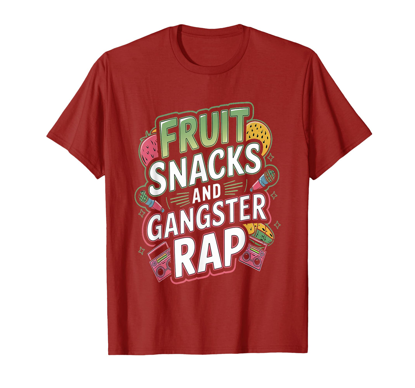 Fruit Snacks And Gangster Rap Kid Friendly Humor T-Shirt