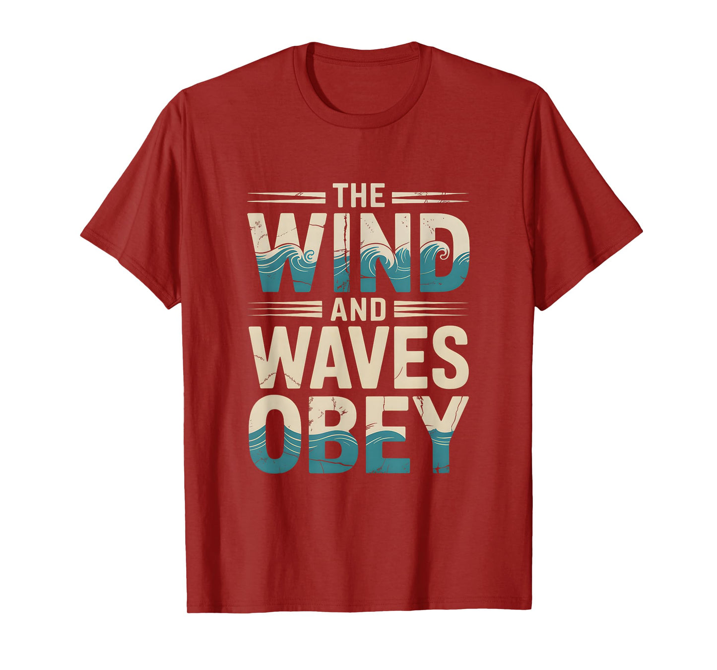 The Wind and Waves Obey nspirational Religious Faith Gifts T-Shirt