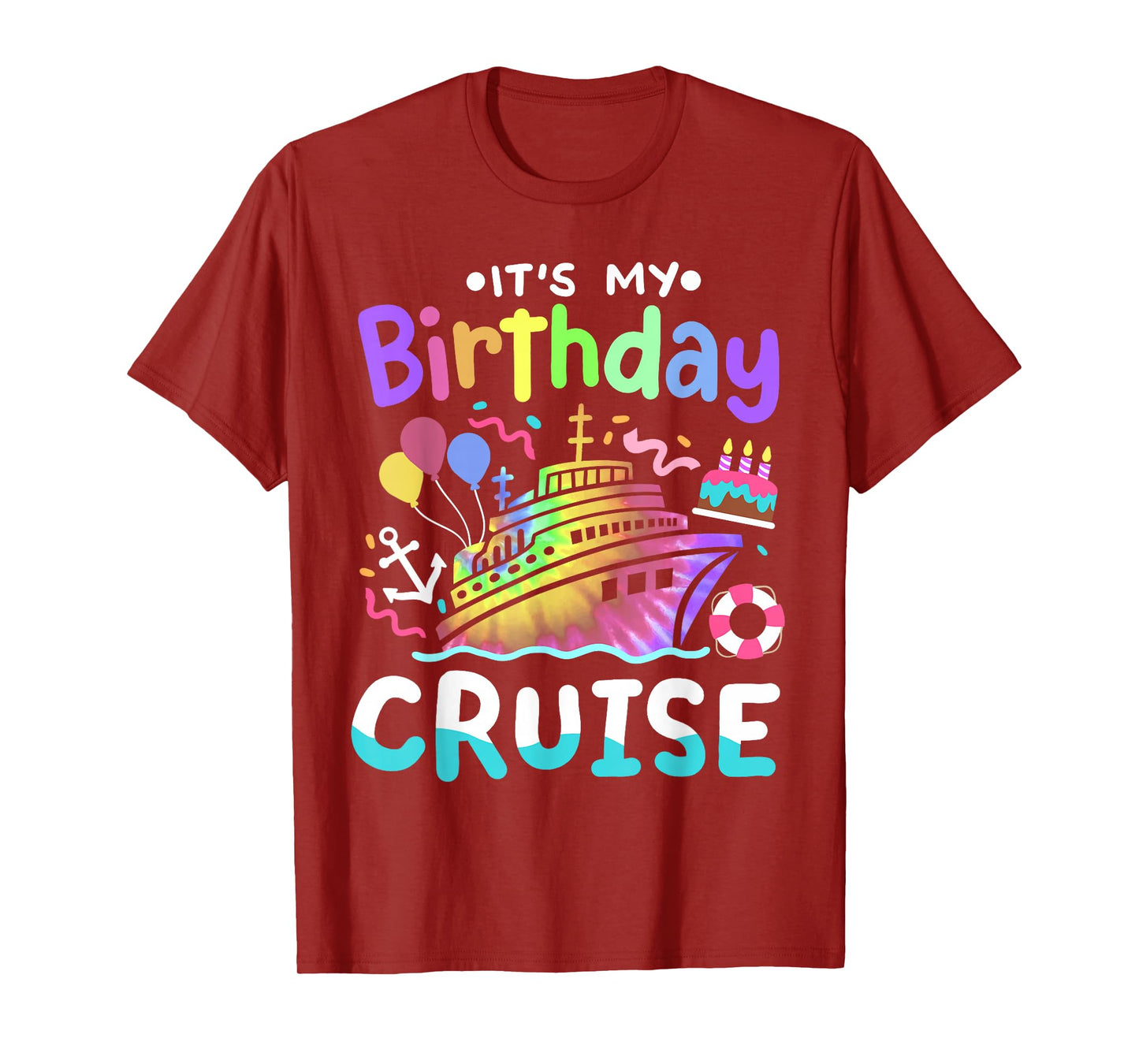 It's My Birthday Cruise Tie Dye Vacation Trip Men Women Kids T-Shirt