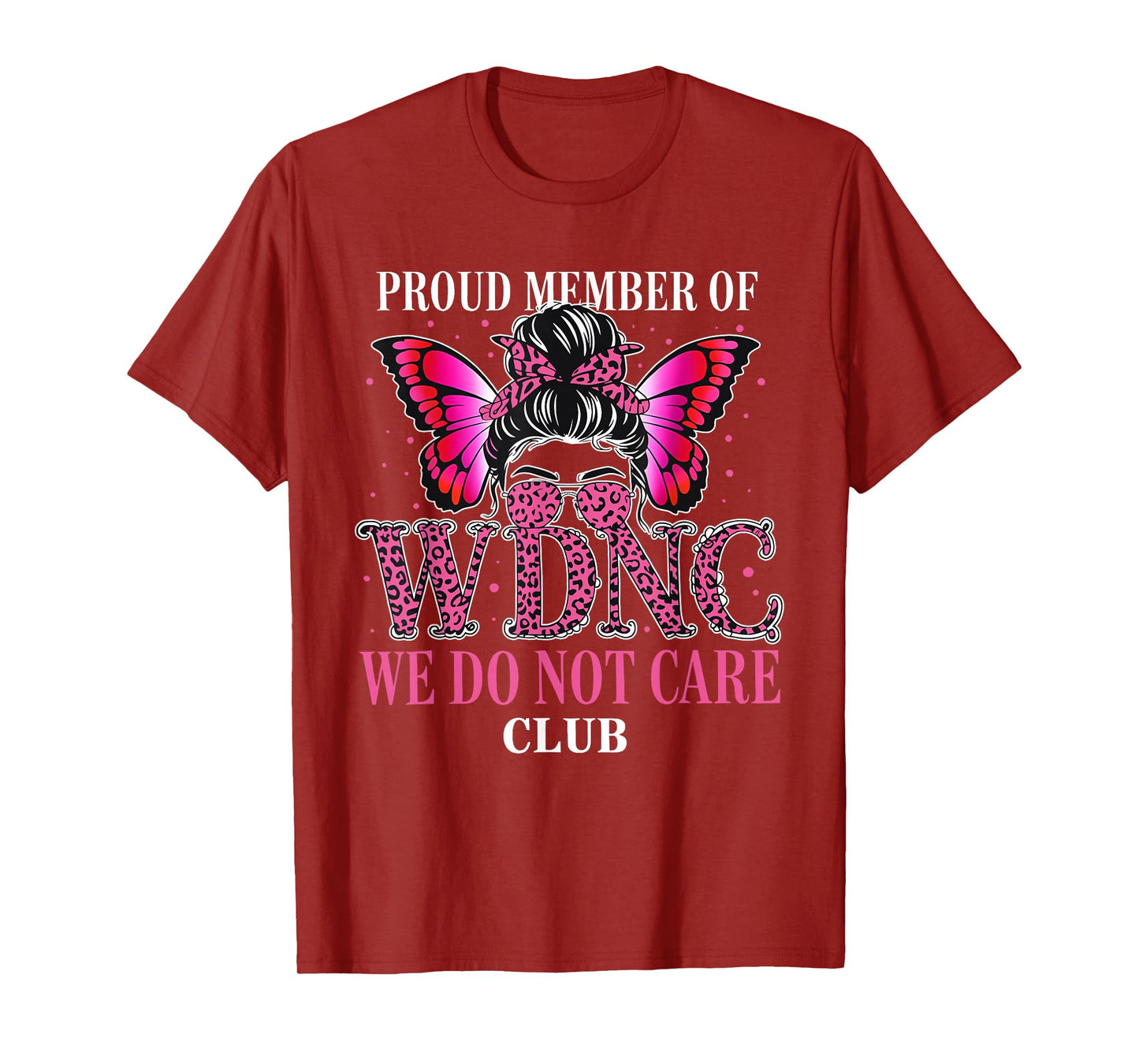 Proud Member of WDNC We Do Not Care Club Funny Saying T-Shirt