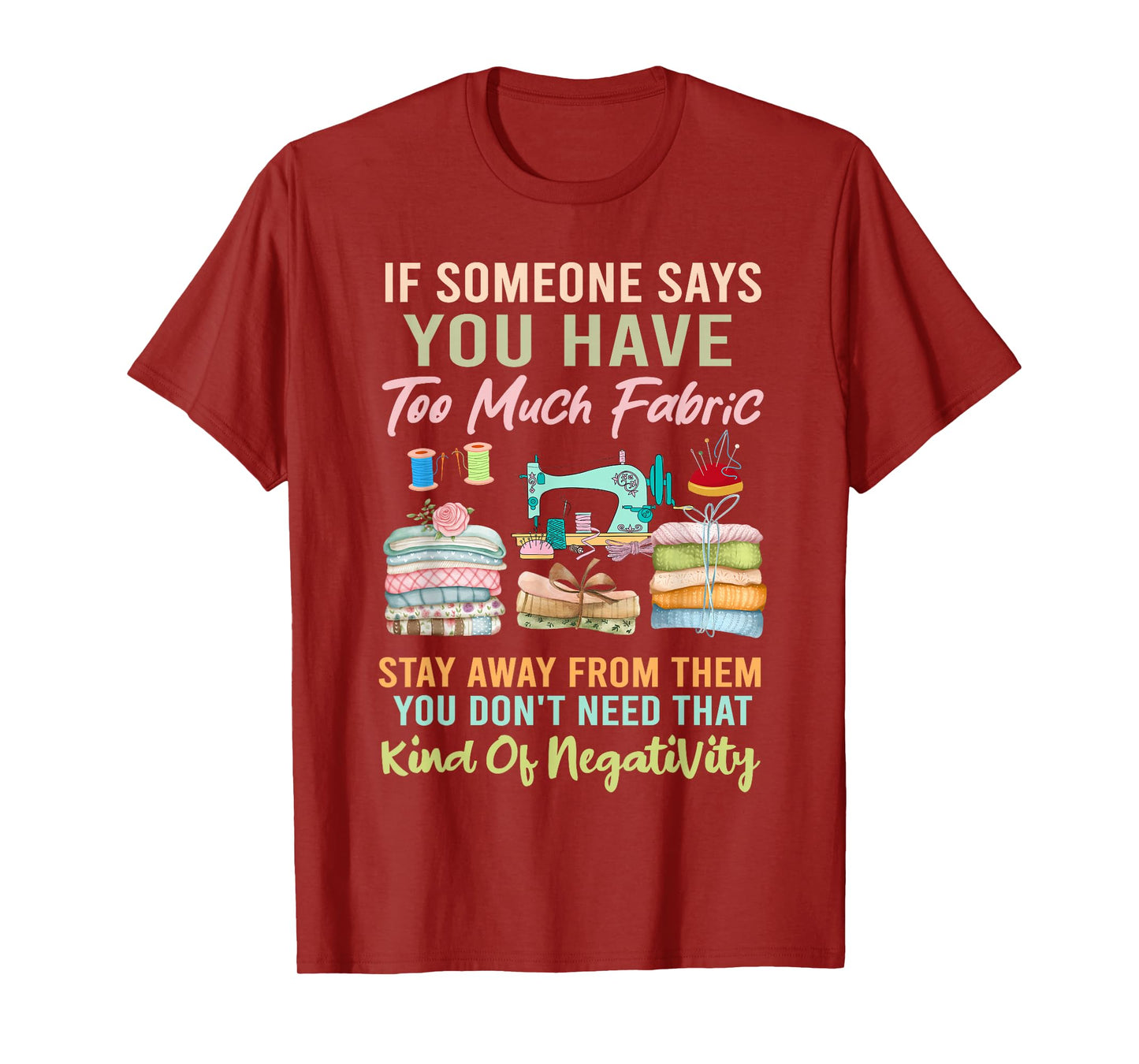 Too Much fabric Sewing & Quilting Lover Sewer Quilters T-Shirt