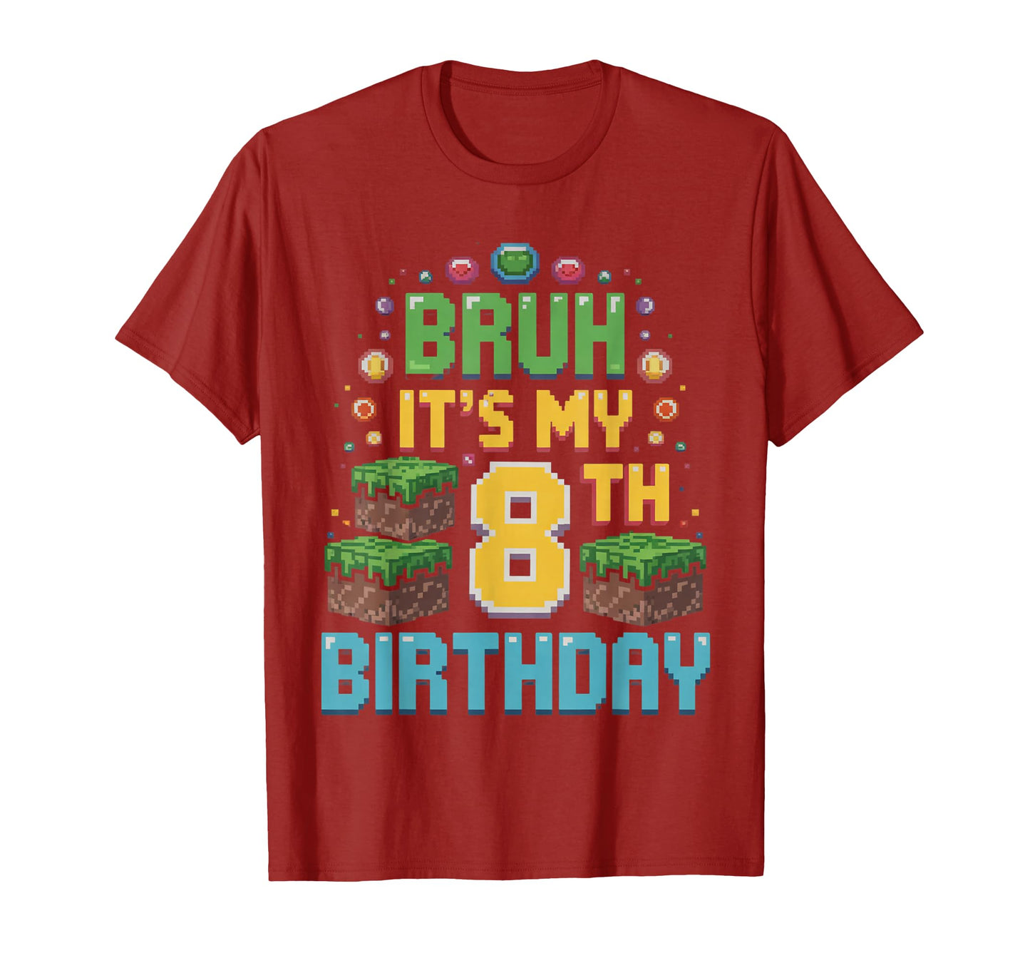 Bruh It's My 8th Birthday Pixel Game 8 Year Old Birthday Boy T-Shirt