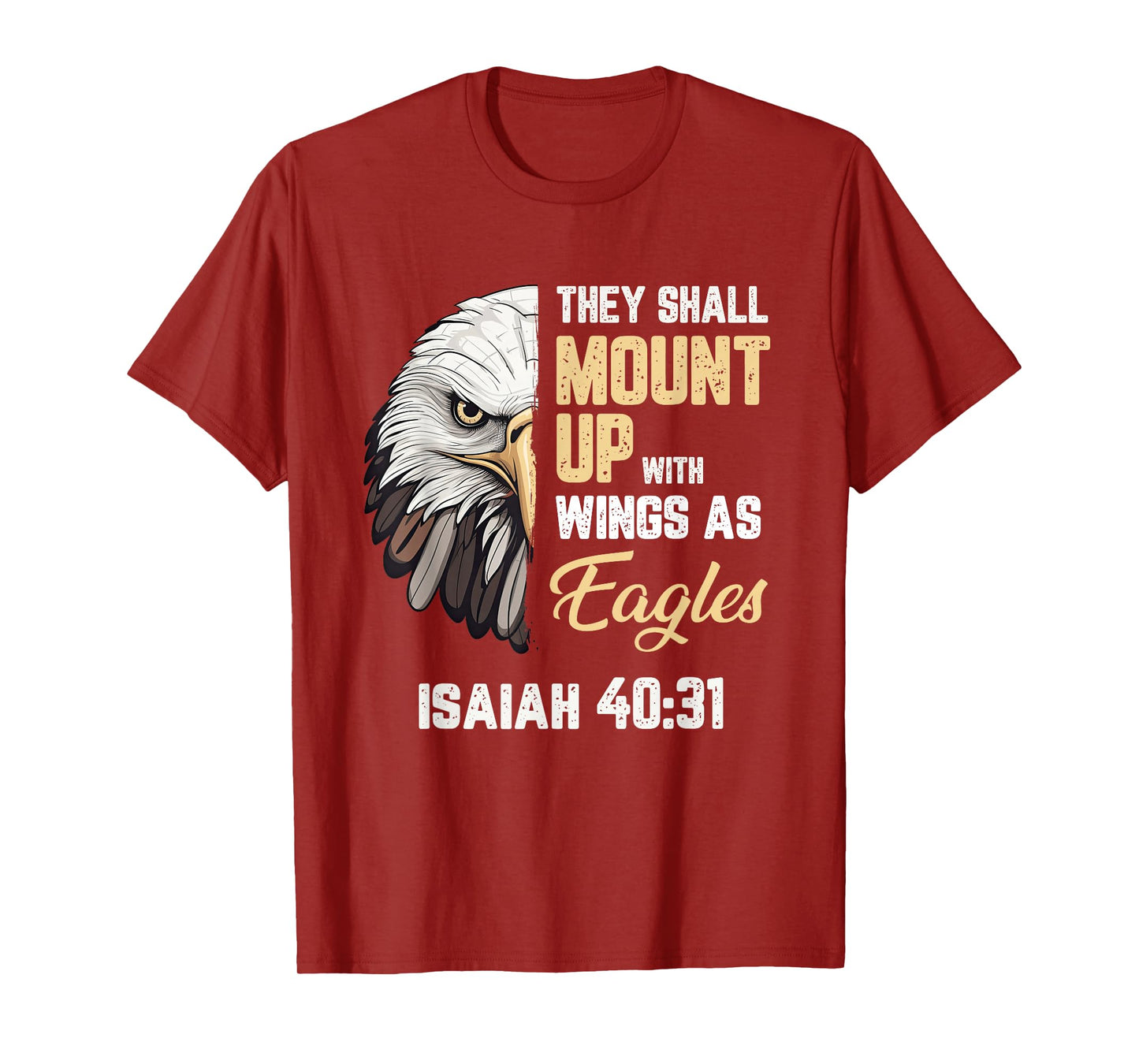 Mount Up Wings As Eagles Isaiah 40:31 Christian Bible Verse T-Shirt