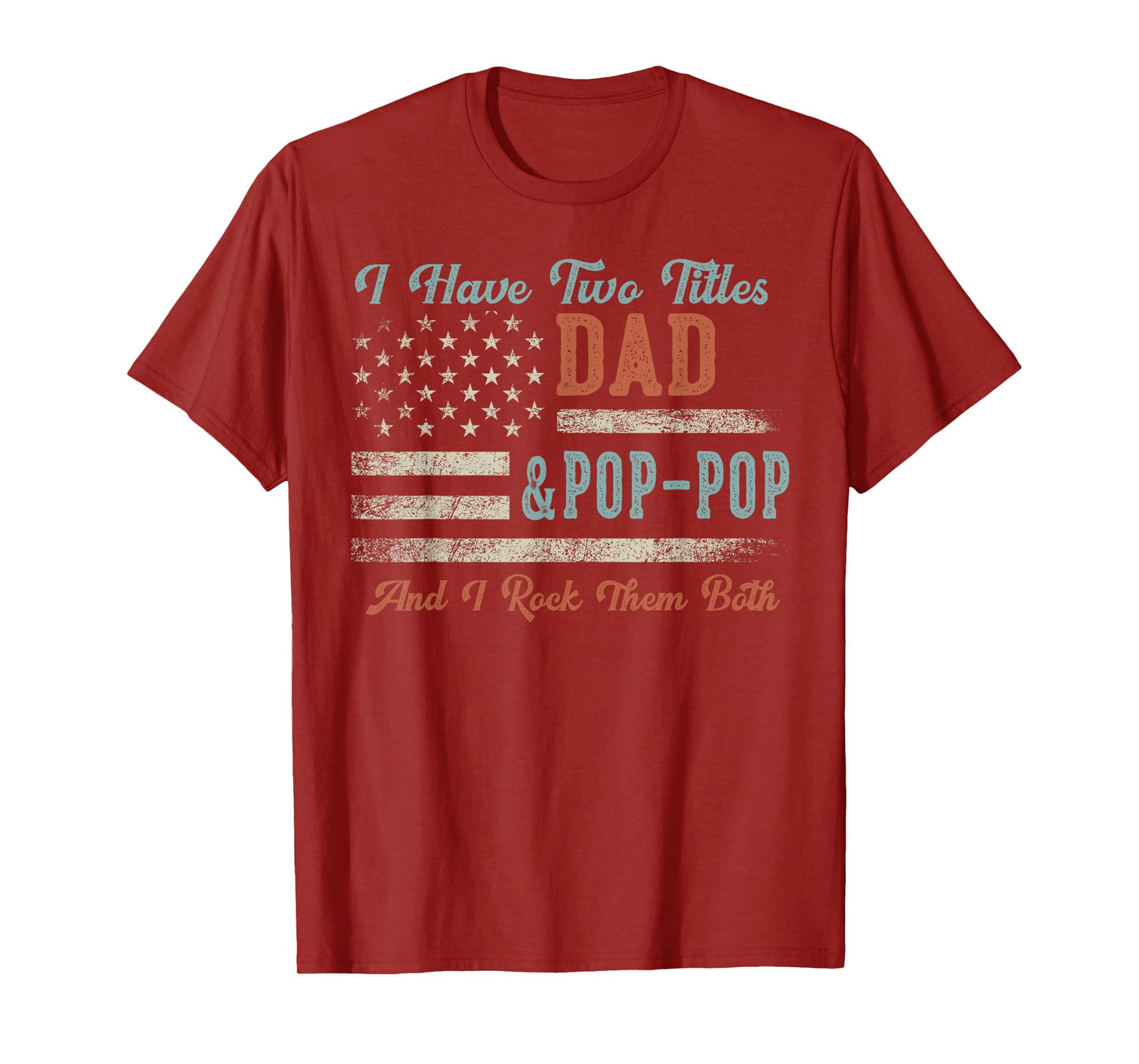 I Have Two Titles Dad & Pop-Pop I Rock Them Both - Pop-Pop T-Shirt, Small, Black