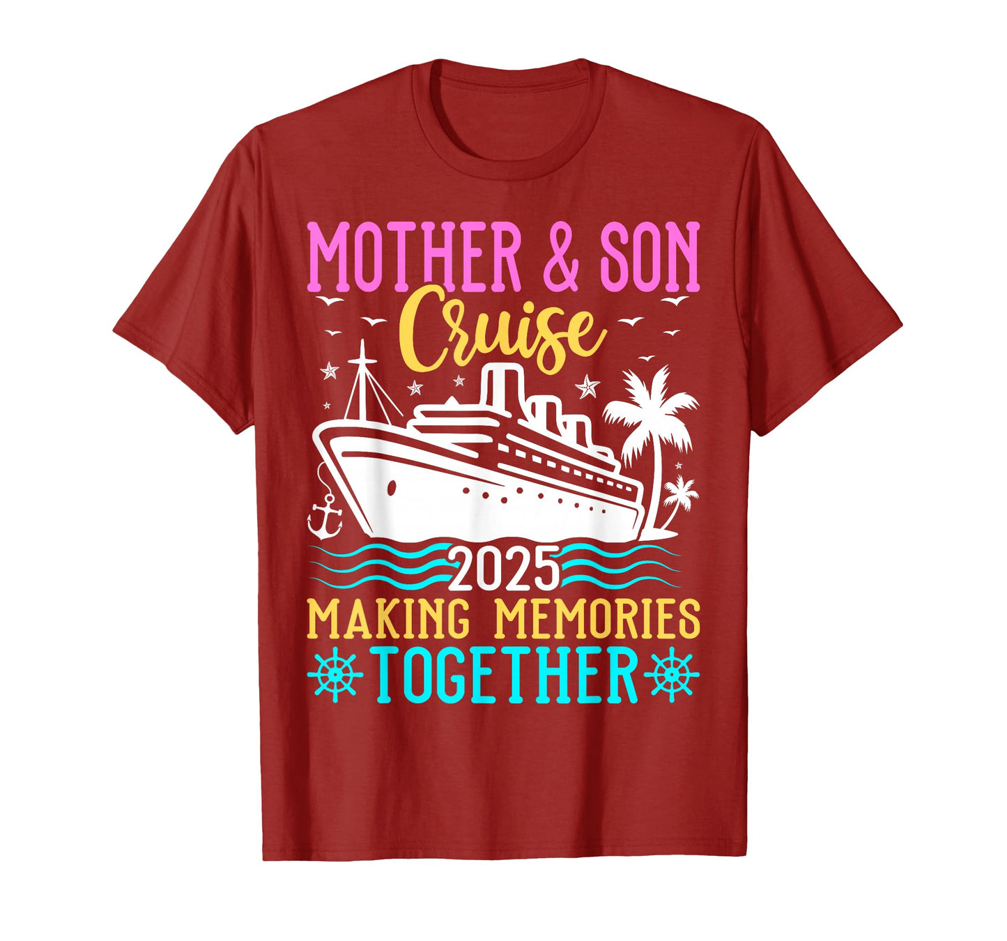 Mother & Son Cruise 2025 Making Memories - Cruising Lover T-Shirt