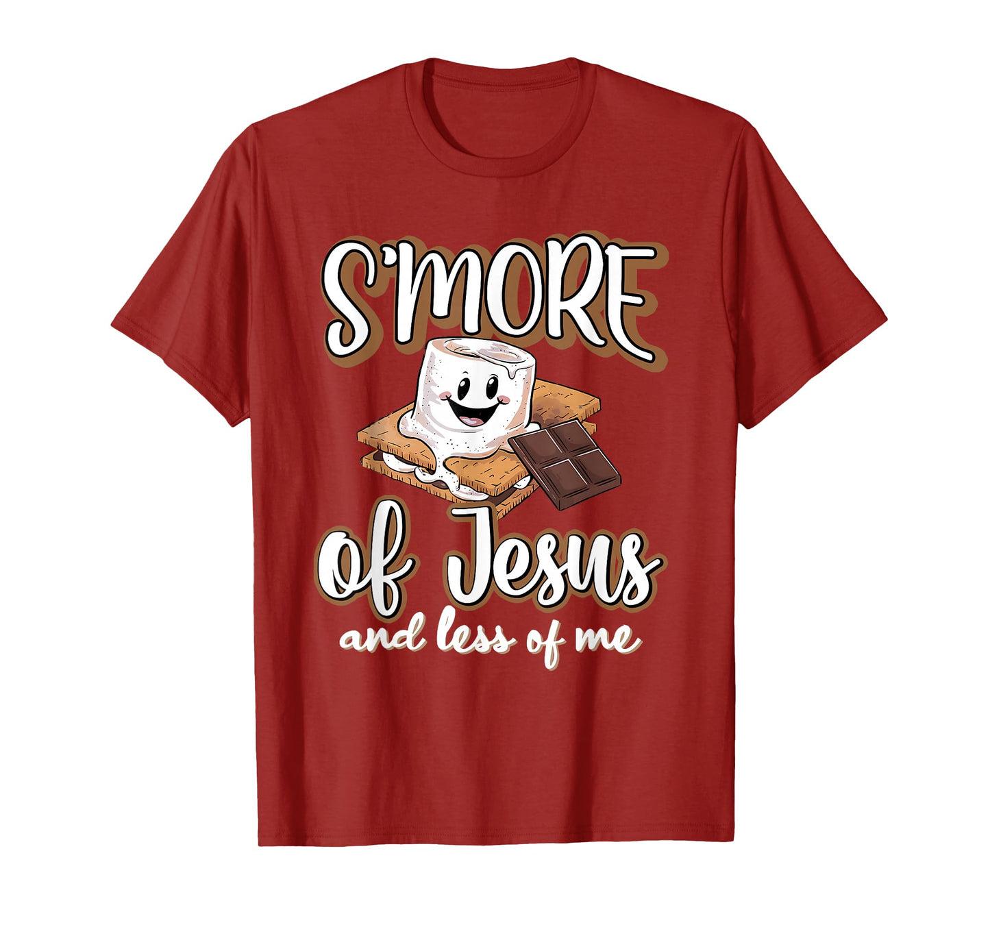 S'more Of Jesus And Less Of Me Funny Christian T-Shirt