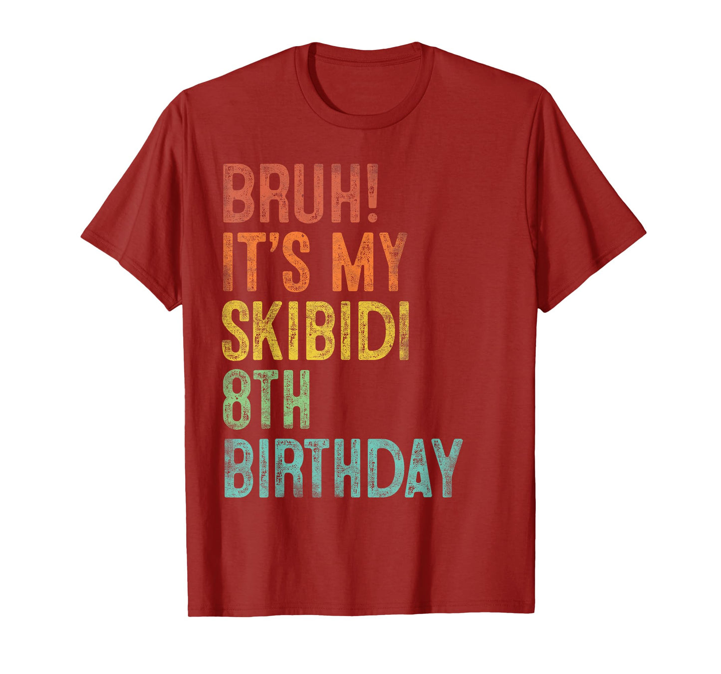 Bruh It's My Skibidi 8th Birthday Gifts 8 Years Old Boys T-Shirt