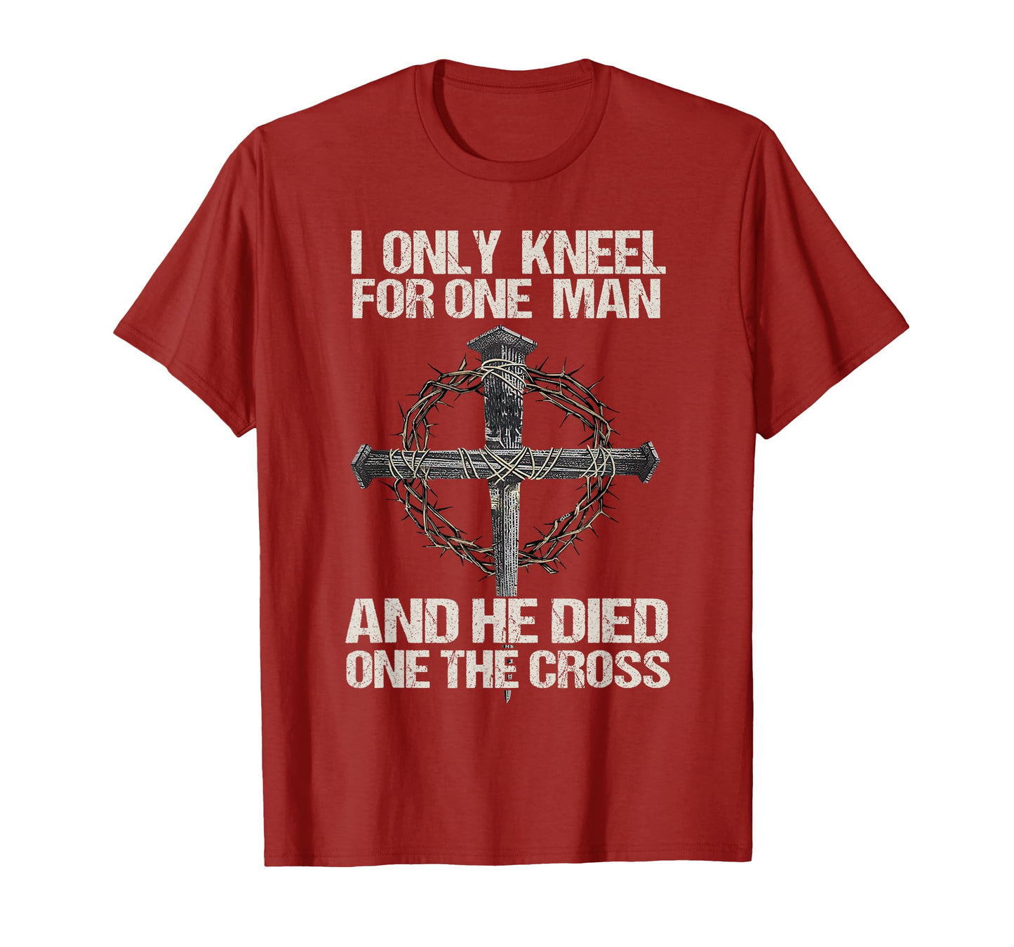 Christian I Only Kneel for Jesus Christ On The Cross T-Shirt