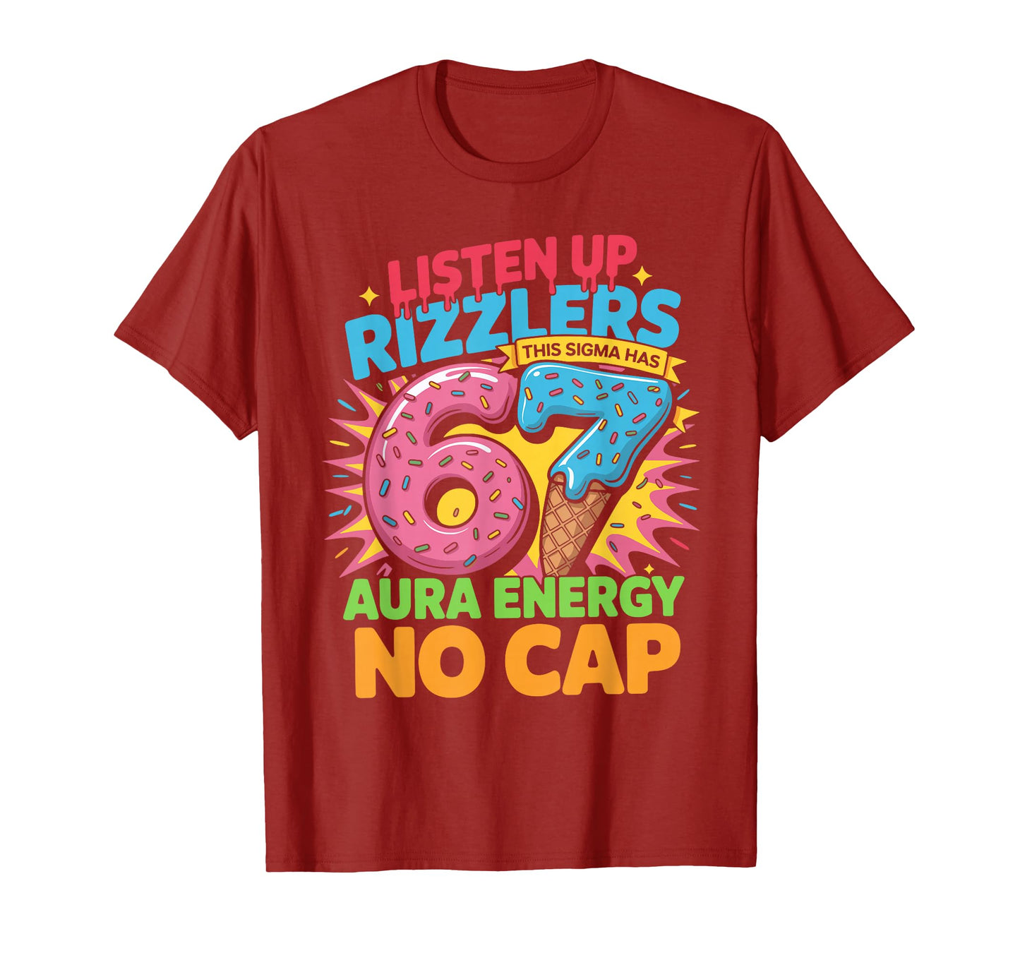 67 Six Seven Get Sendy Meme Design Funny 6 7 Sigma Rizzlers T-Shirt