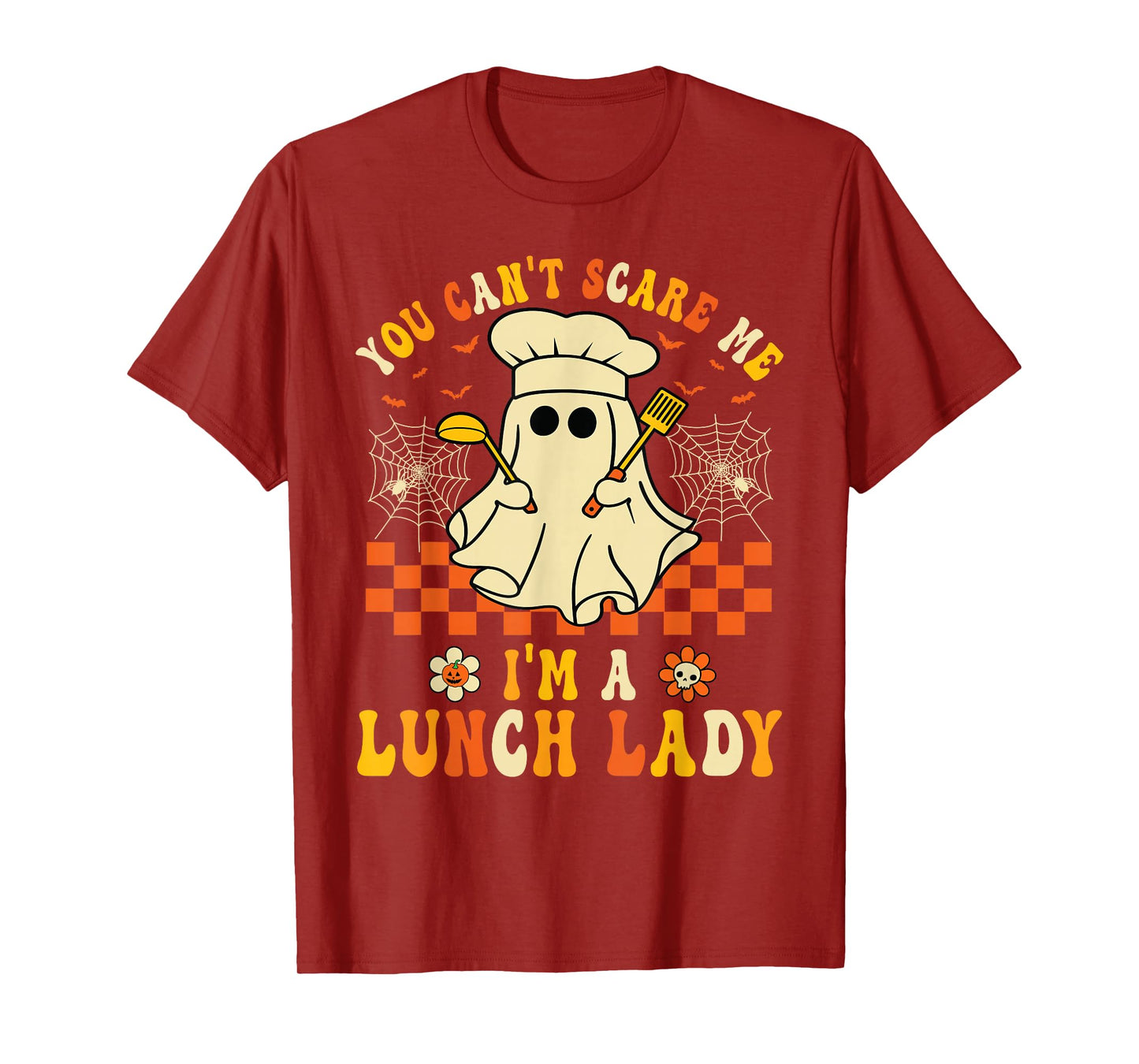 You Can't Scare Me I'm a School Lunch Lady Halloween T-Shirt