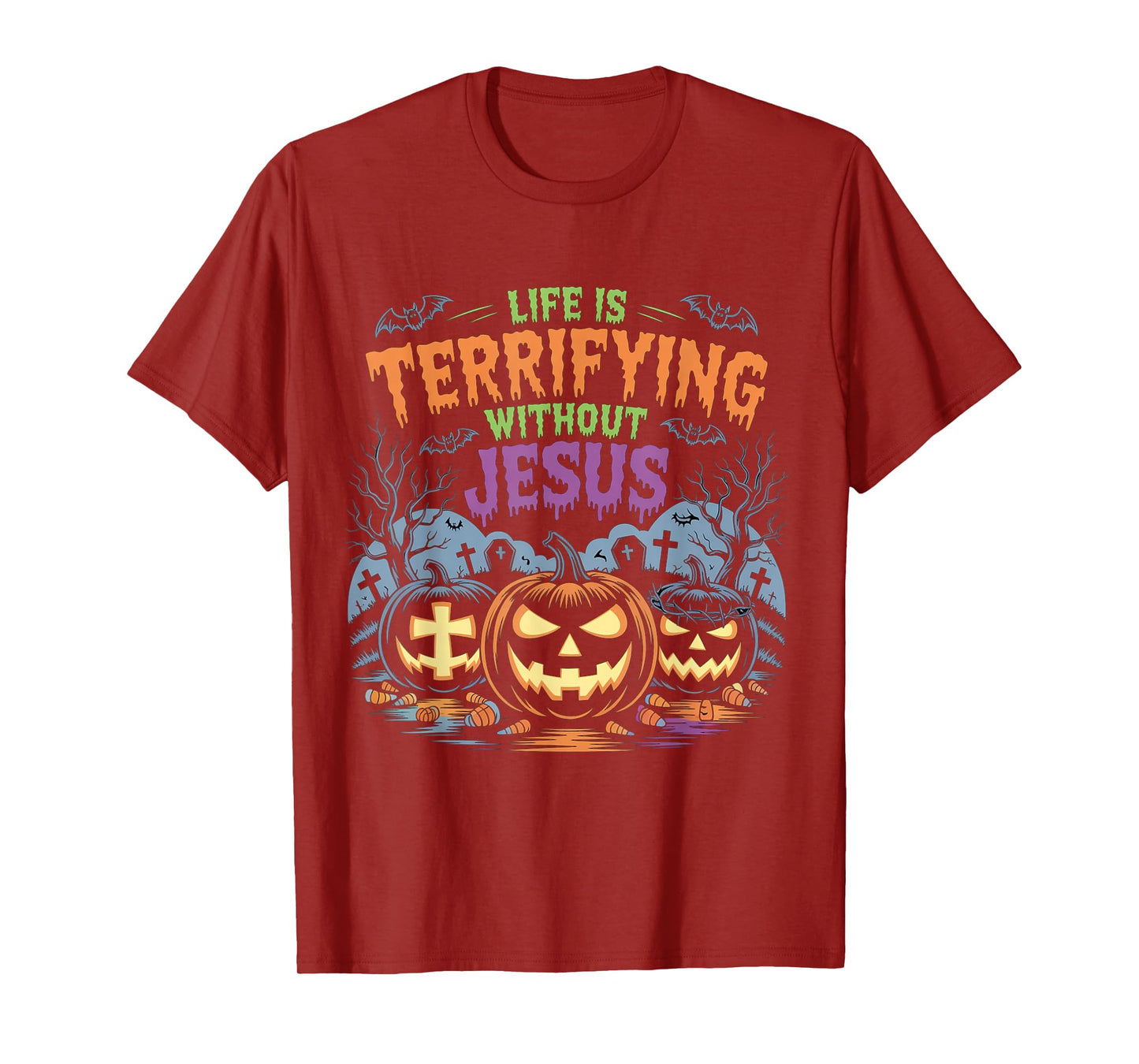 Life is Terrifying Without Jesus Christian Halloween Pumpkin T-Shirt