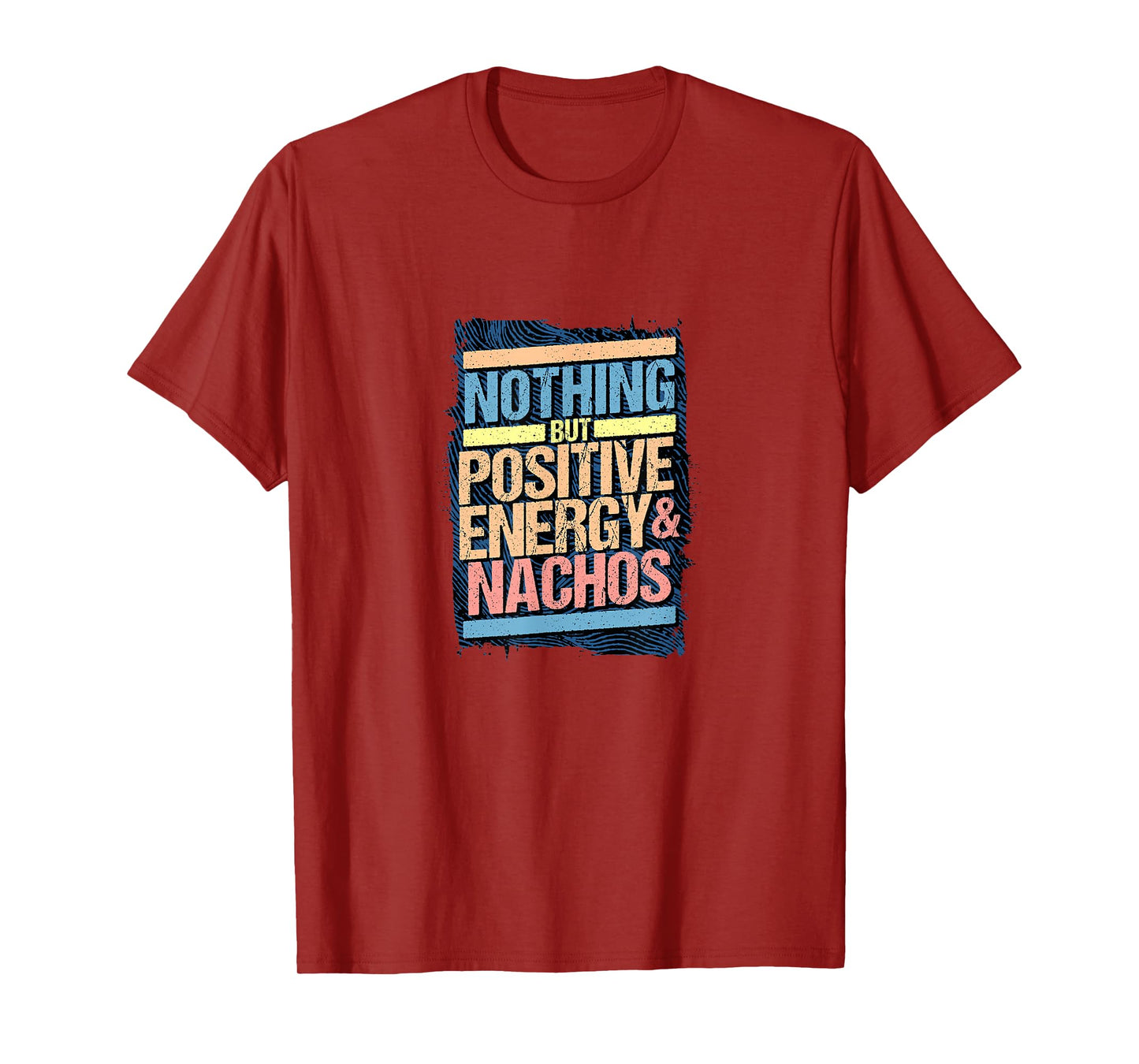 Fun Nacho Lover Positive Mindset Design T-Shirt