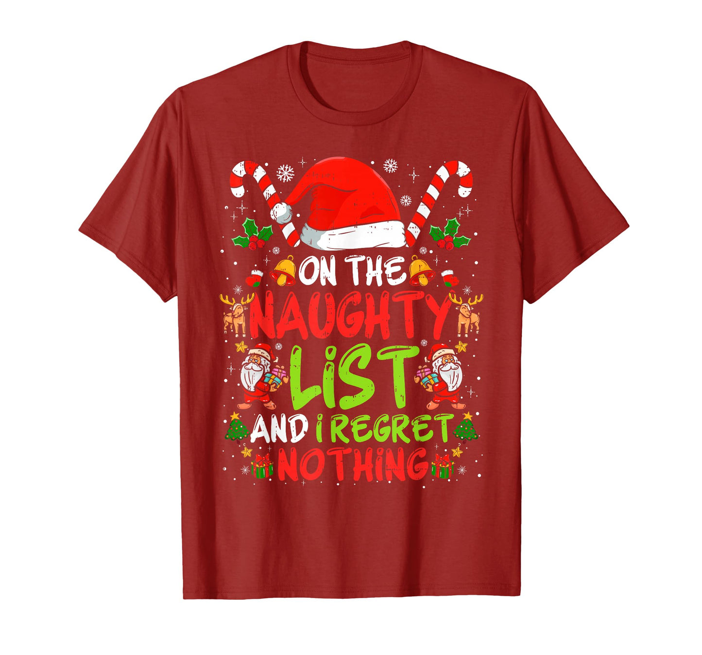 On The Naughty List and I Regret Nothing Funny Christmas Tee T-Shirt