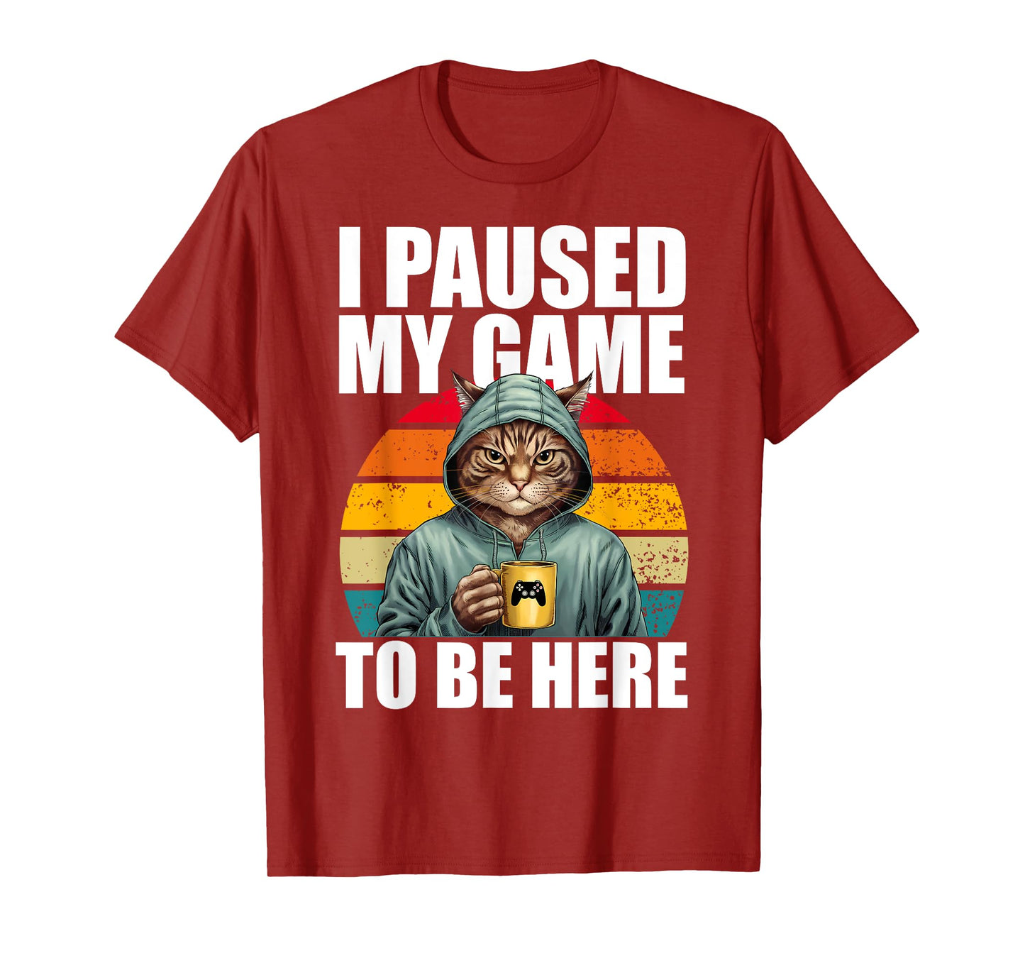Funny Video Gaming Pc Gamer I Paused My Game To Be Here Cat T-Shirt