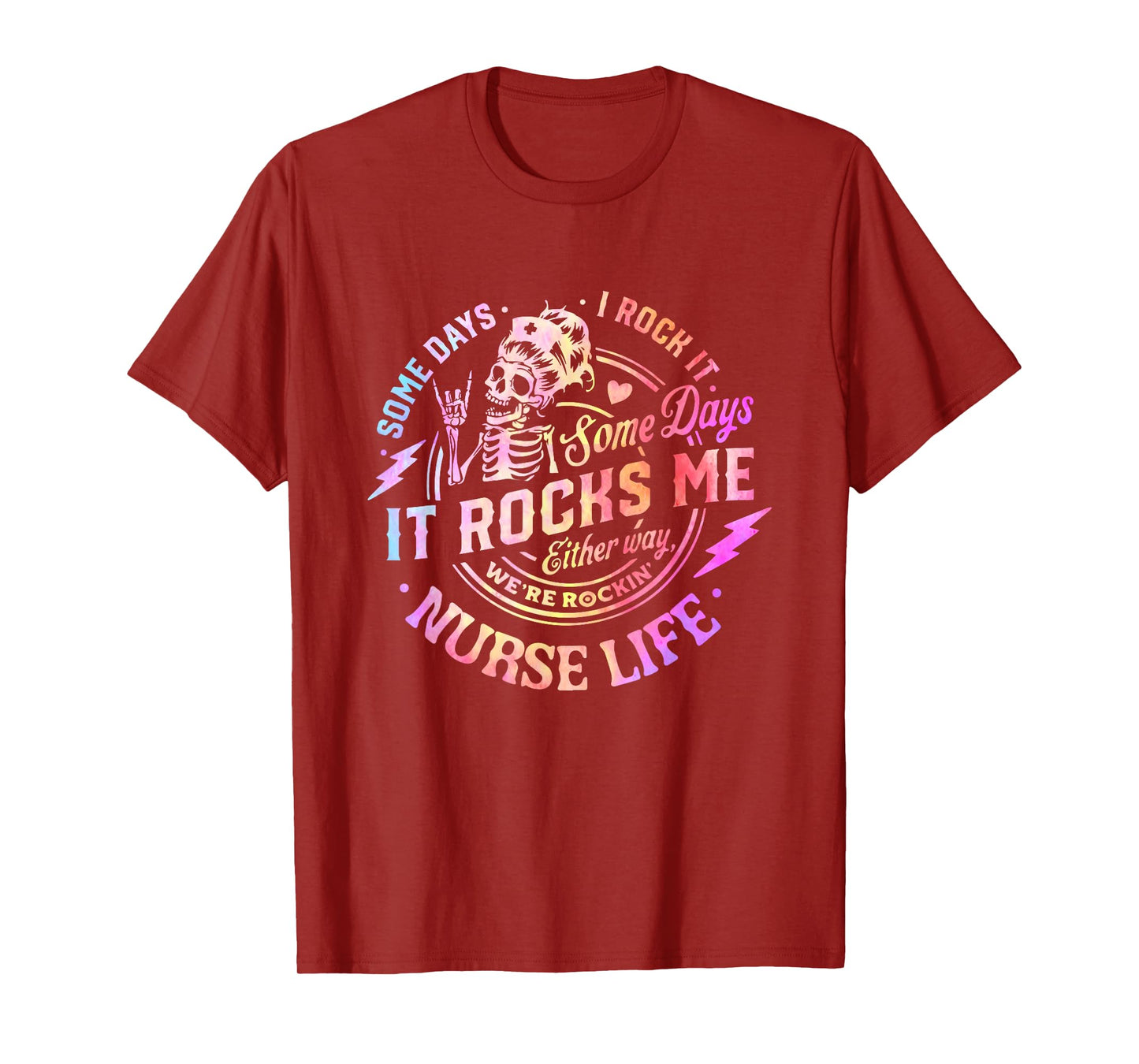 Tie Dye Some Days I Rock It Some Days It Rocks Me Nurse Life T-Shirt