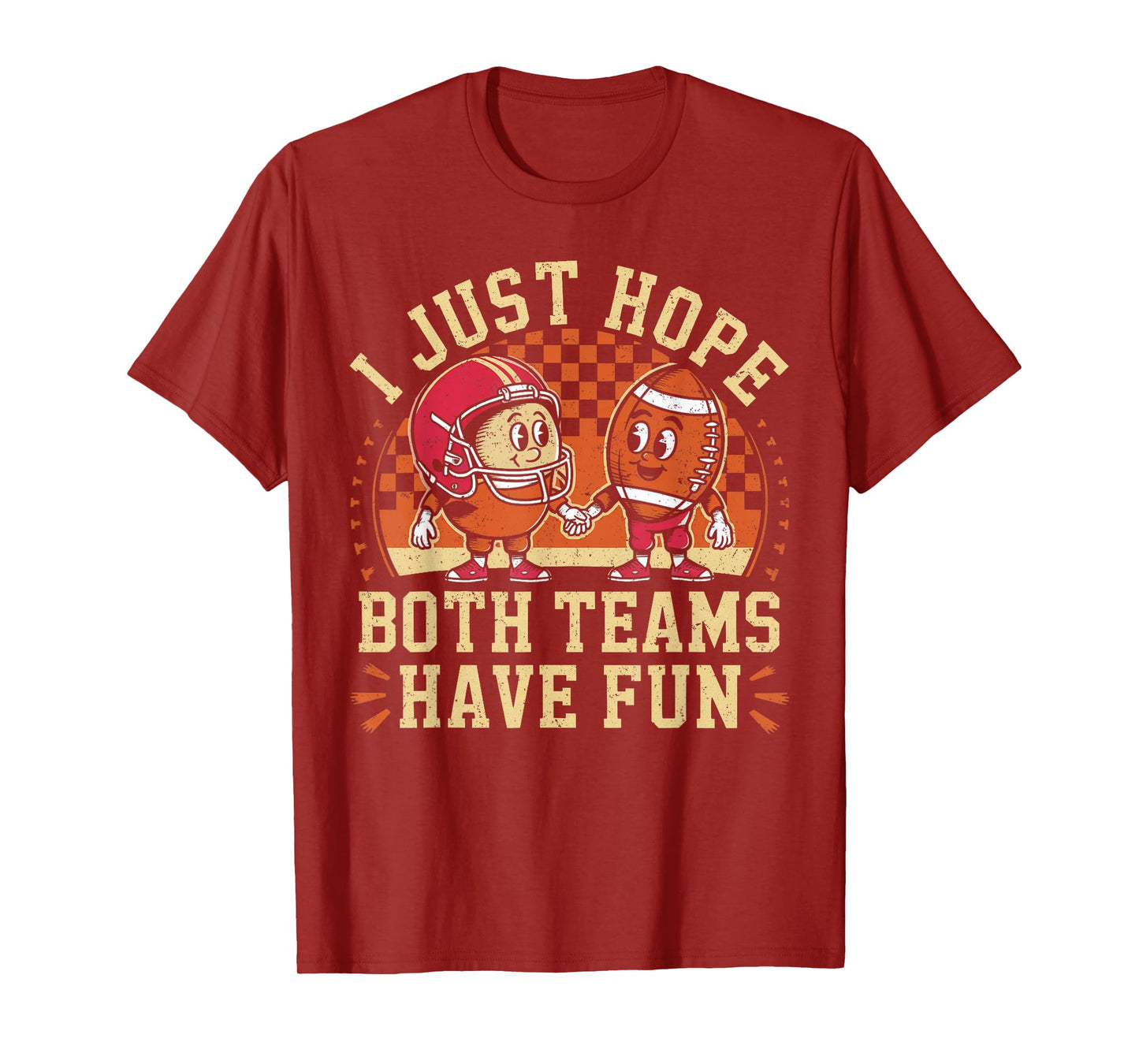 Funny I Just Hope Both Teams Have Fun Football Lovers T-Shirt