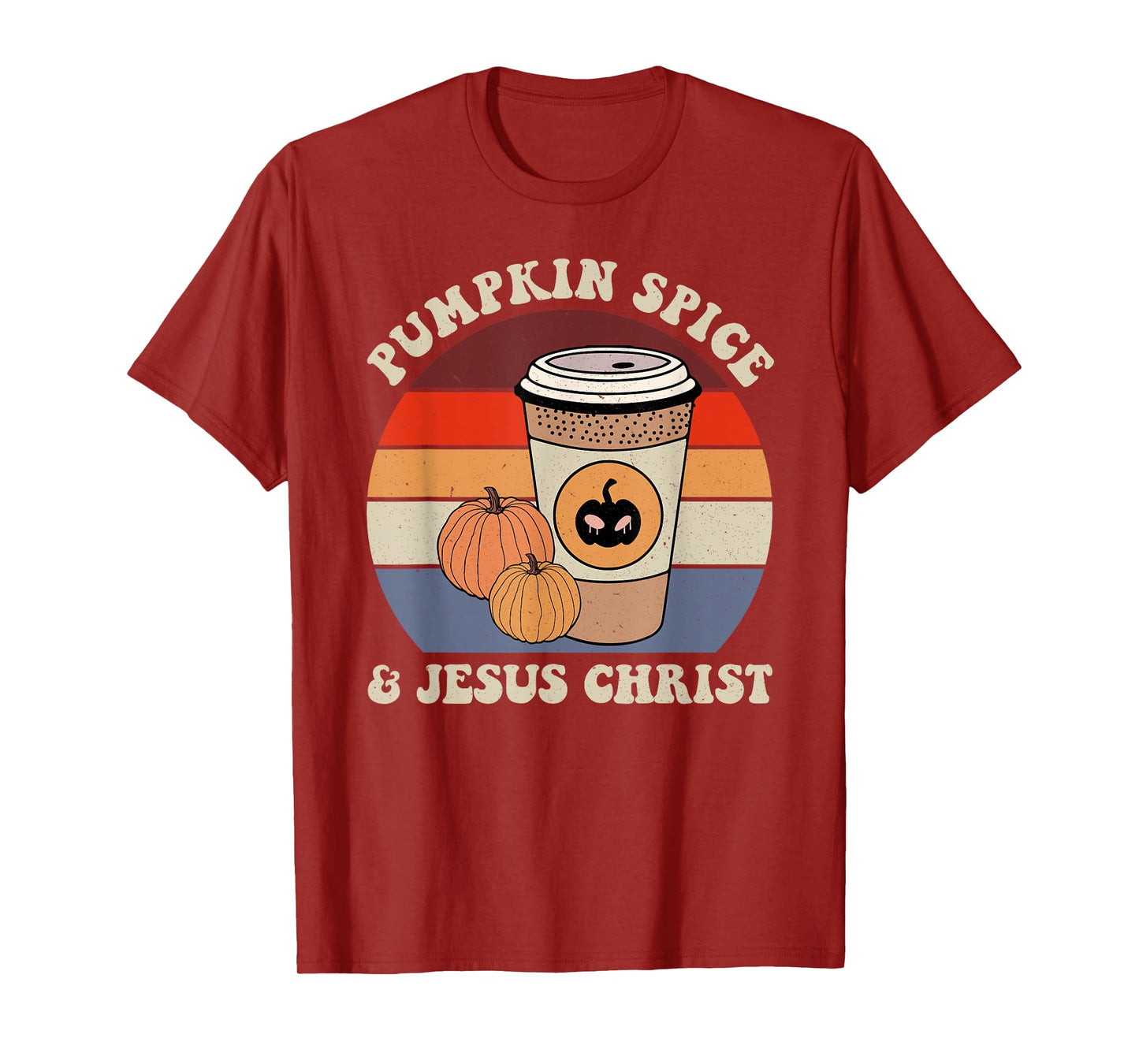 Pumpkin Spice & Jesus Christ Fall Autumn Season Thanksgiving T-Shirt