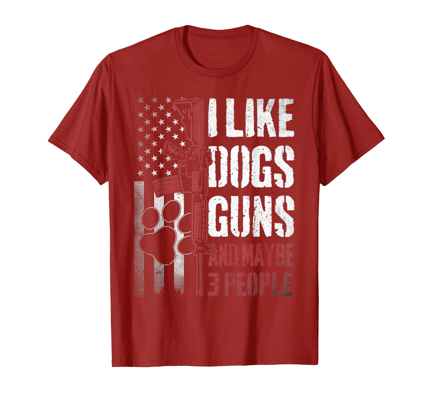 I Like Dogs Guns Maybe Three People Funny Tee T-Shirt