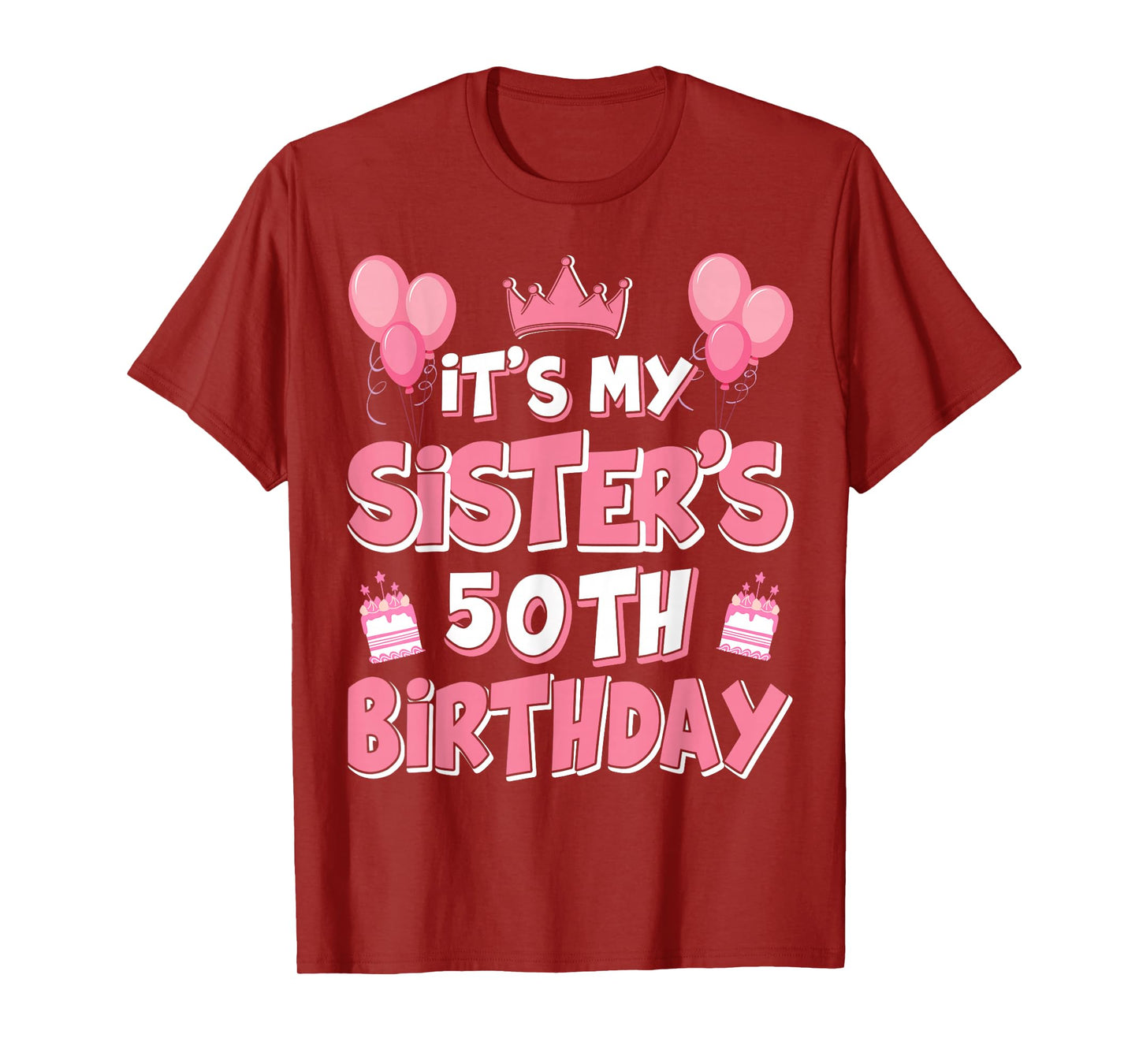 Balloons It's My Sister's 50th Birthday 1975 50 Years Old T-Shirt