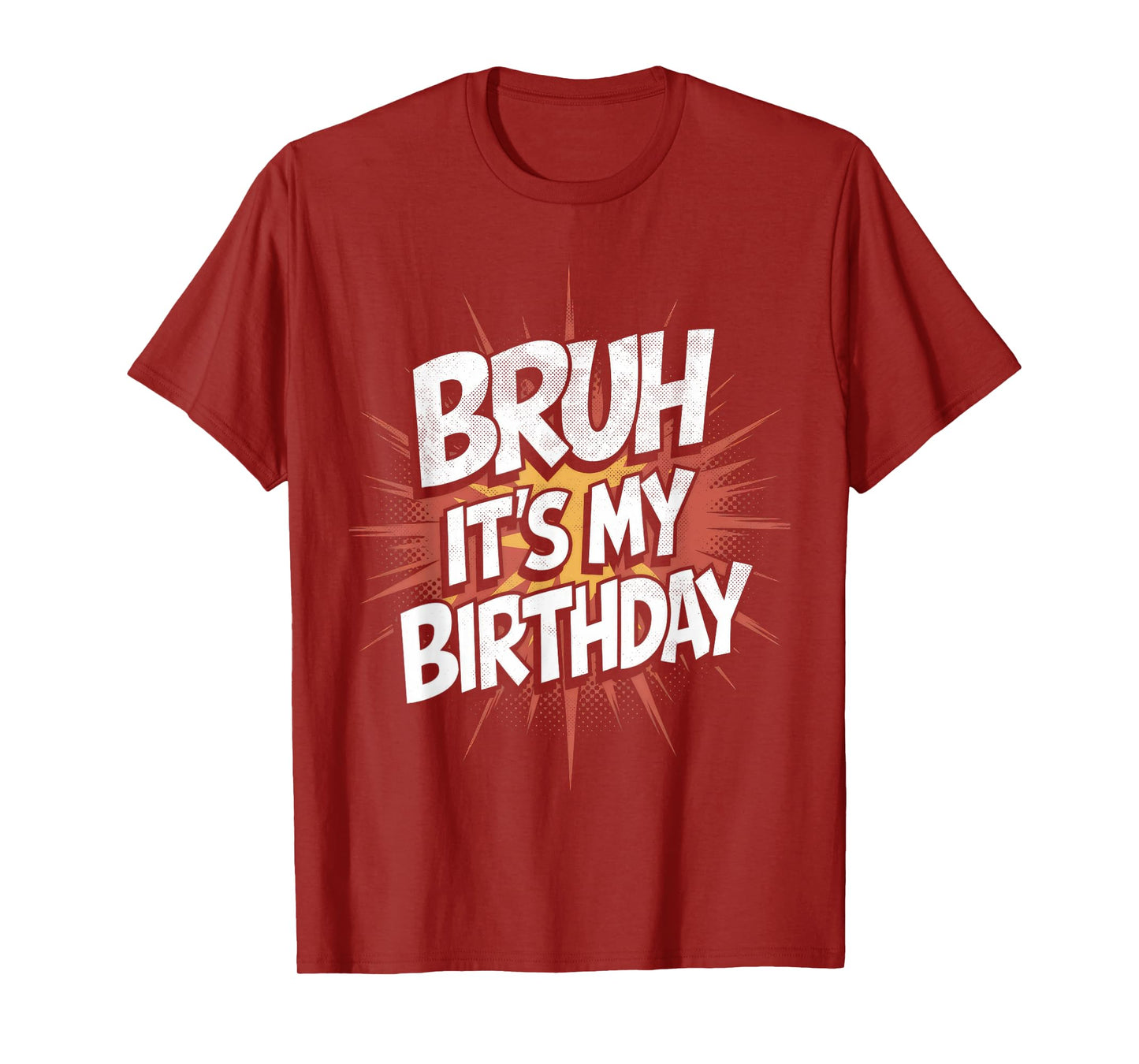 Bruh It's My Birthday Funny Birthday Boy Teen Gamer Meme T-Shirt
