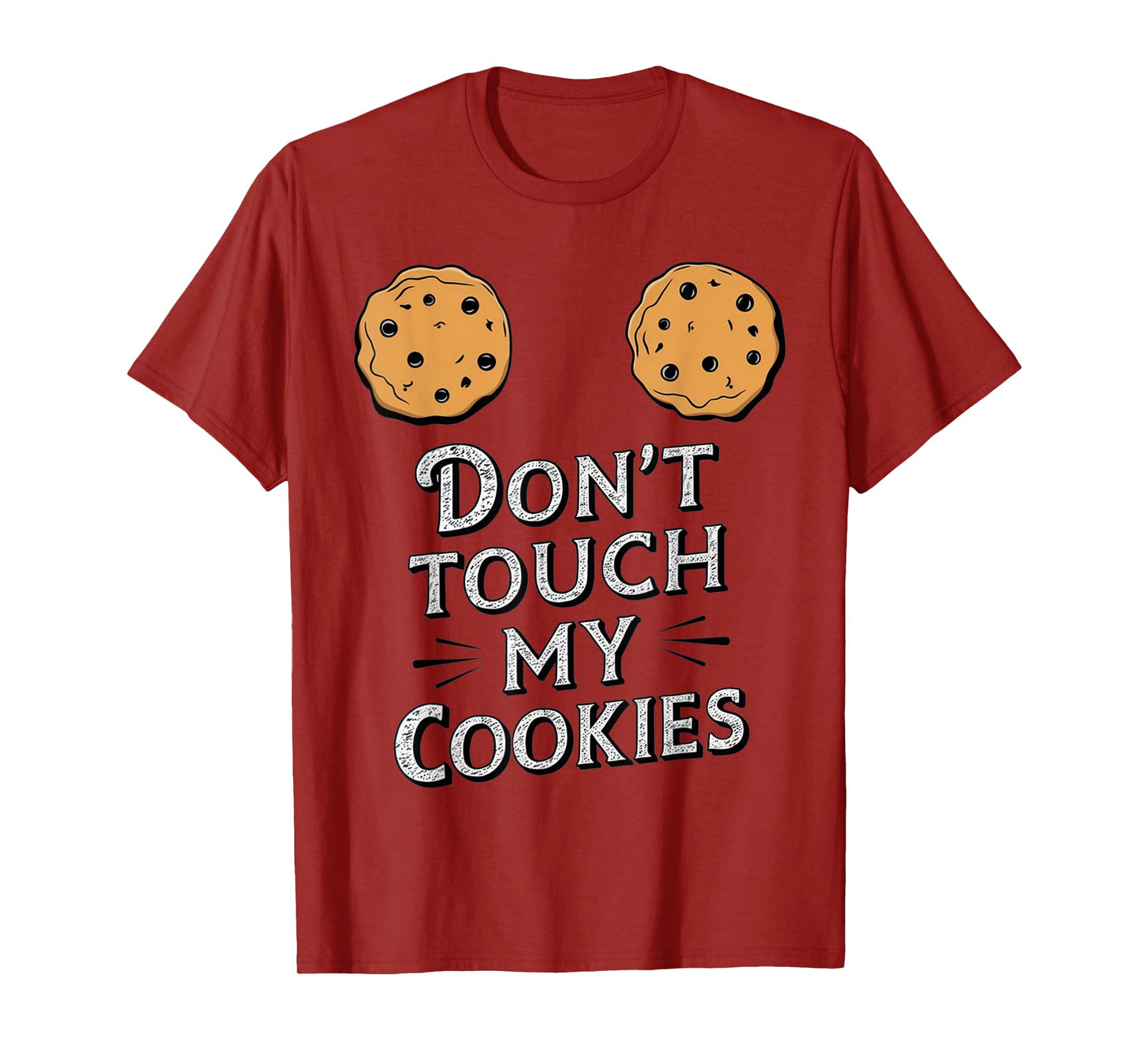 Funny Sayings Don't Touch My Cookies Boobs Breasts Women T-Shirt