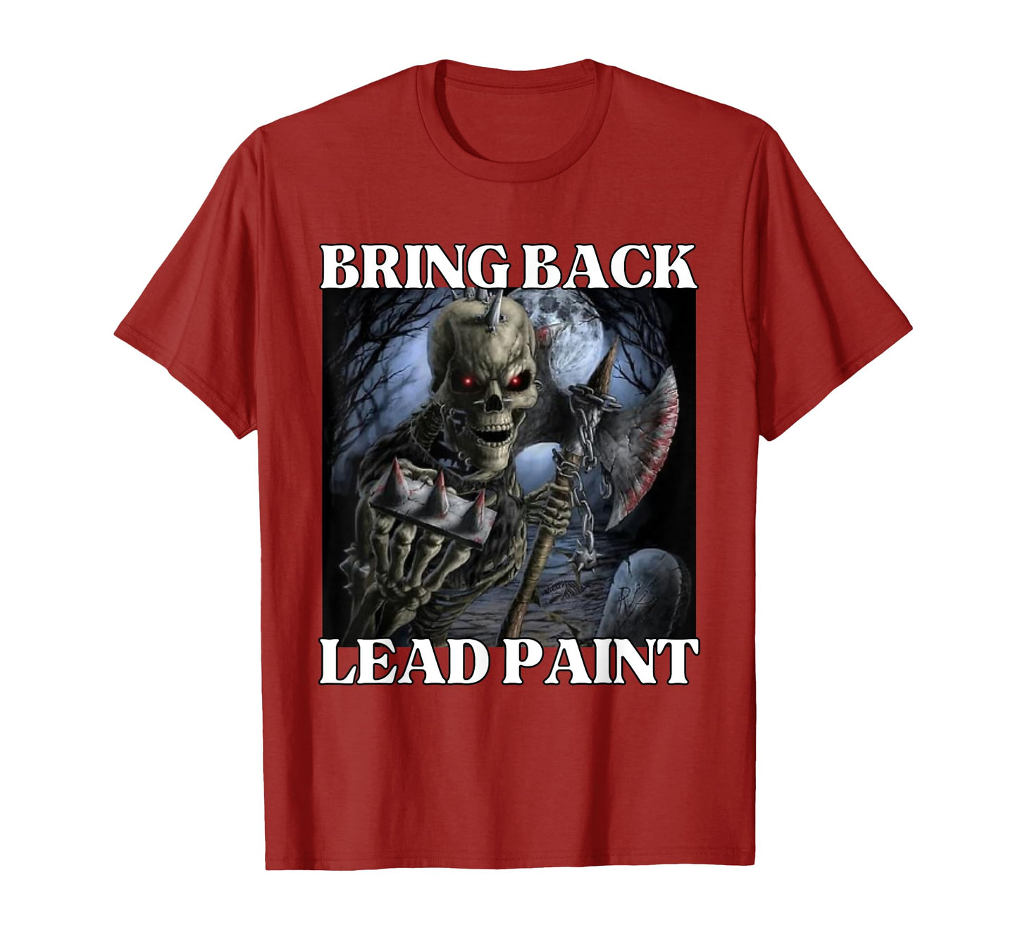 Bring Back Lead Paint Funny Cringe Hard Skeleton Meme T-Shirt