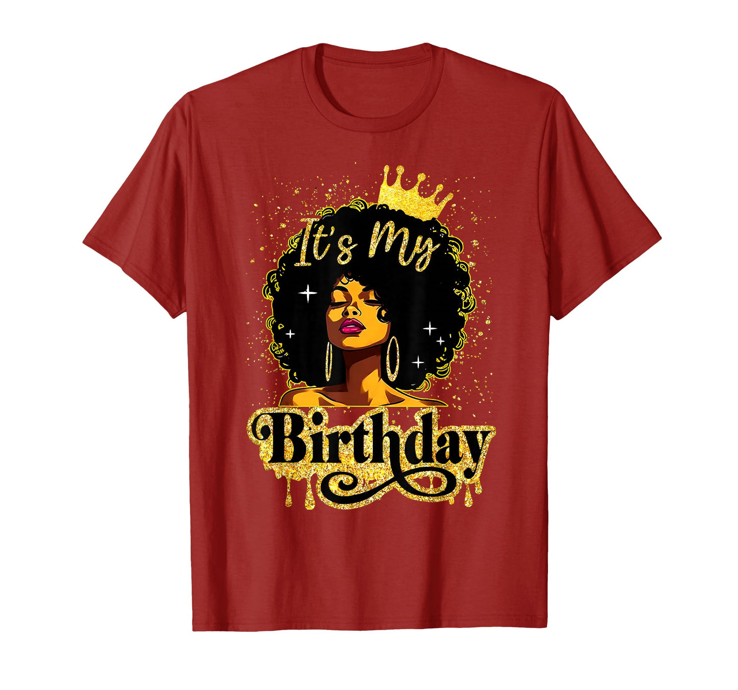 It's My Birthday Melanin Queen African American Afro Women T-Shirt