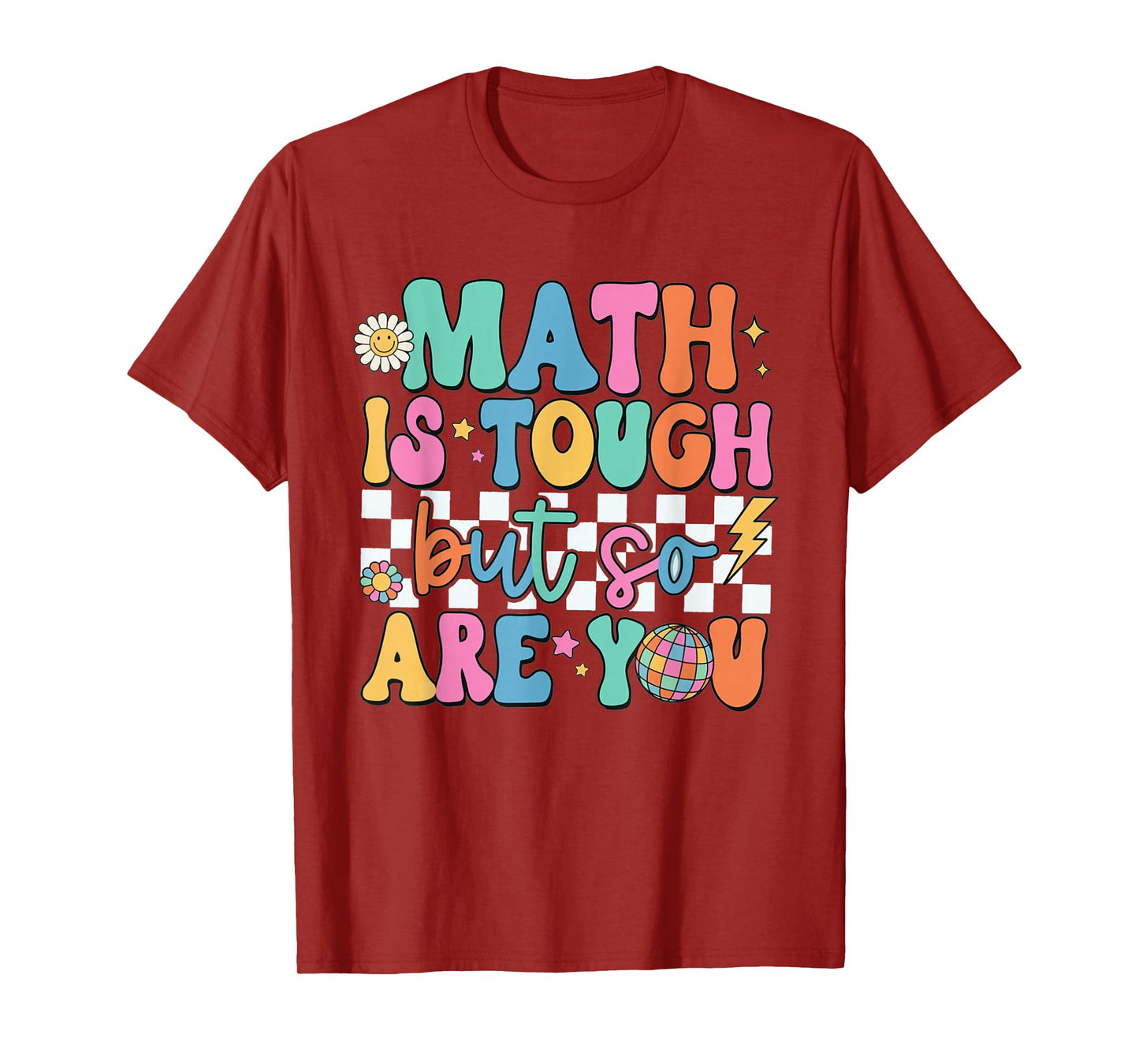 Math is Tough But So Are You Back To School Math Teacher T-Shirt