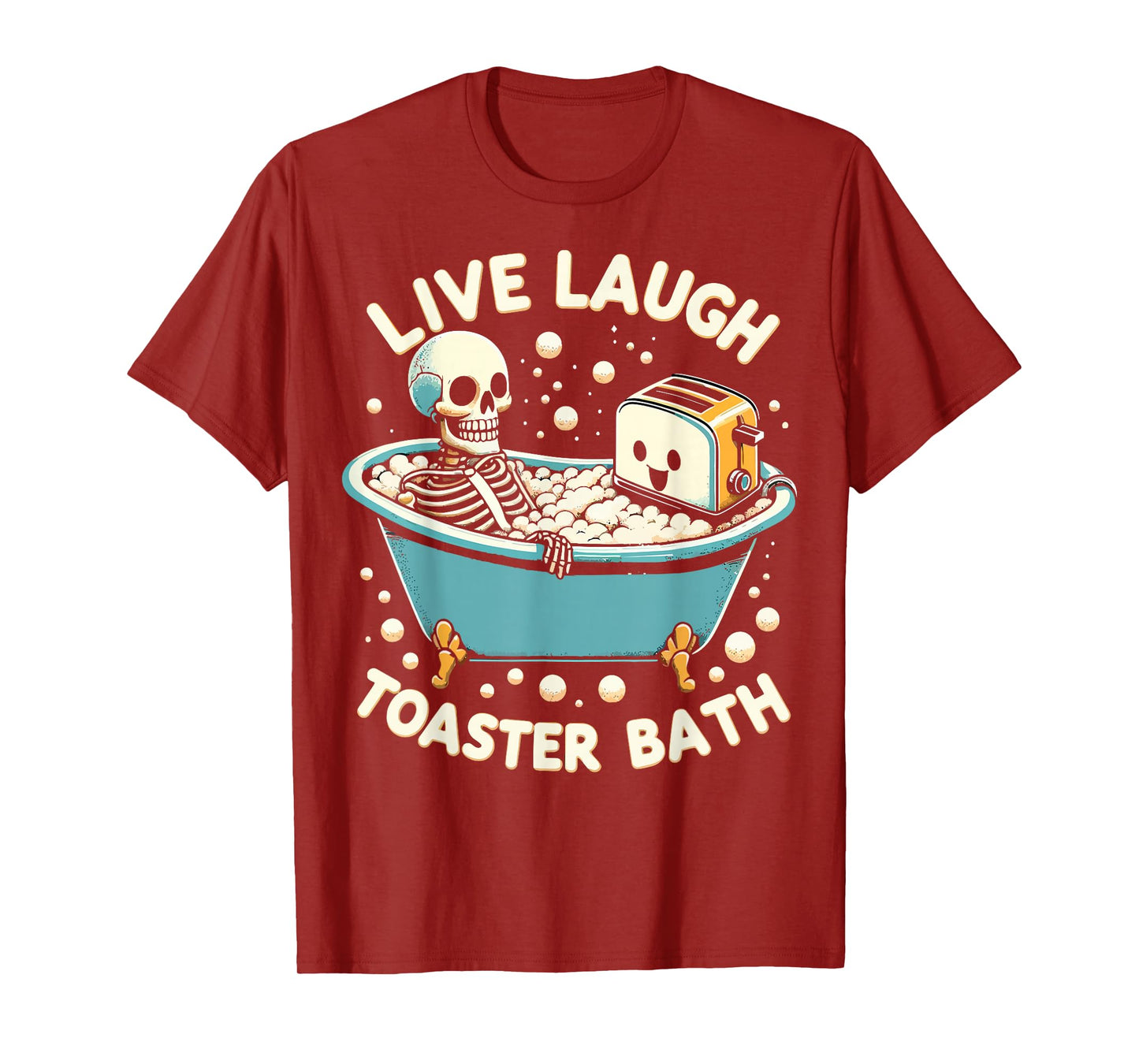 Live Laugh Toaster Bath T-Shirt