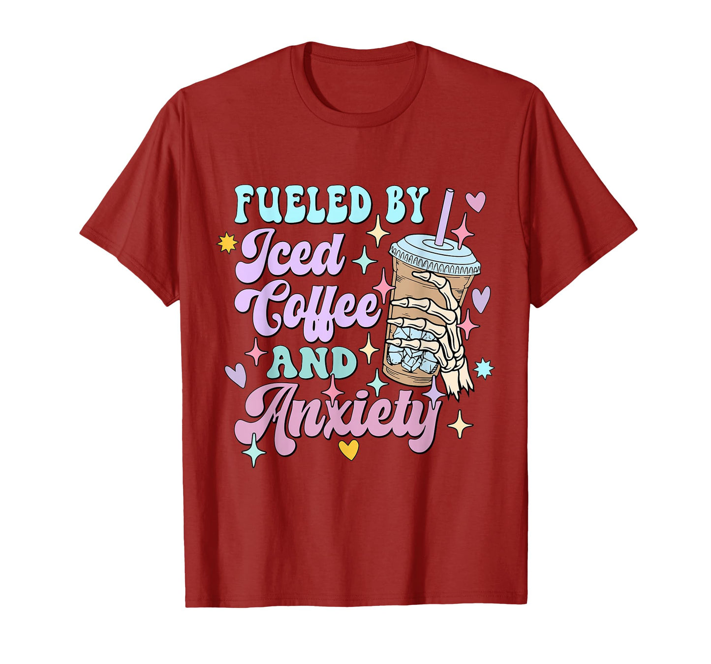 Fueled by Iced Coffee and Anxiety Funny Coffee Lover Shirt T-Shirt