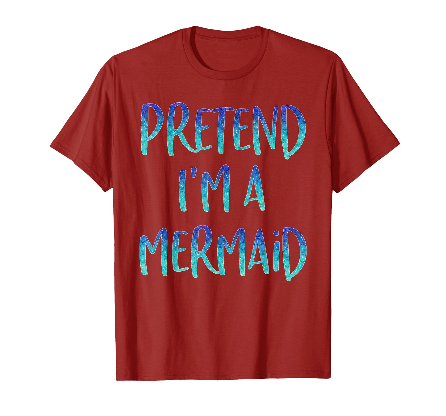 Pretend I'm A Mermaid Lazy Funny Mermaid Halloween Costume T-Shirt