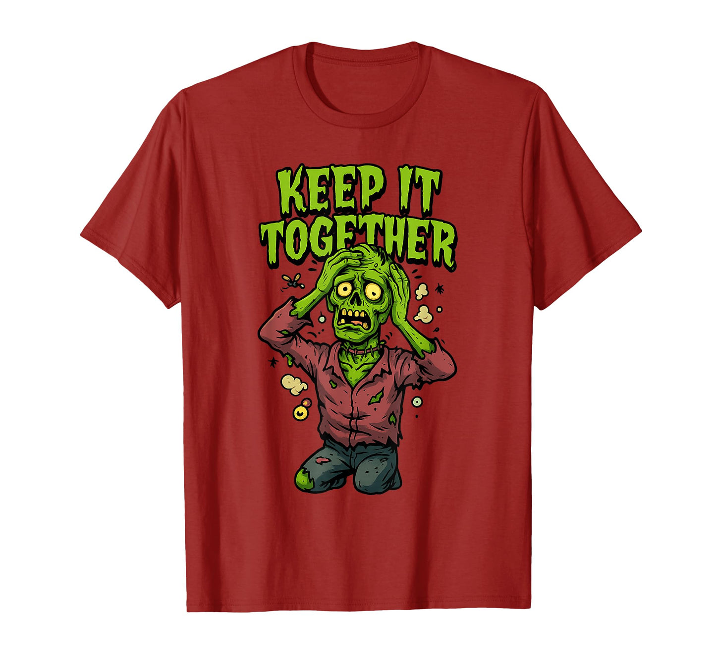 Keep It Together – Funny Zombie Pun Sarcastic T-Shirt