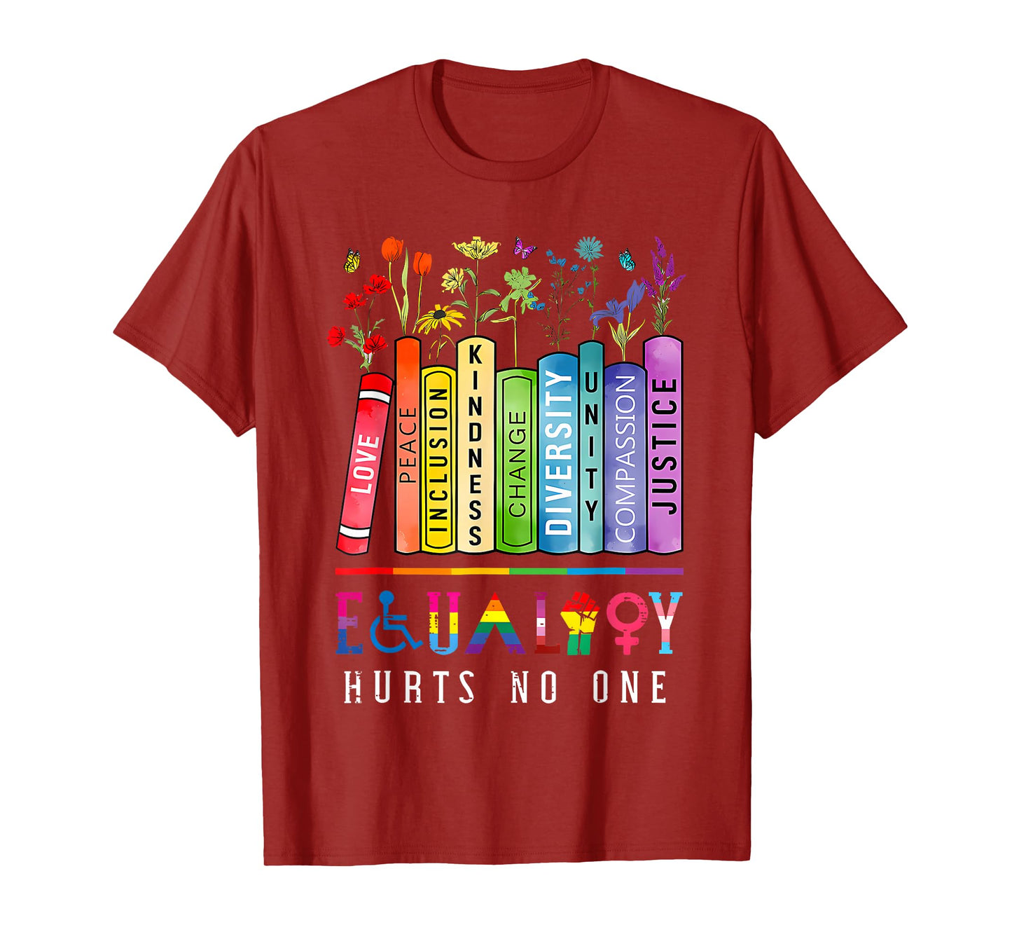 Equality Hurts No One Men Women T-Shirt